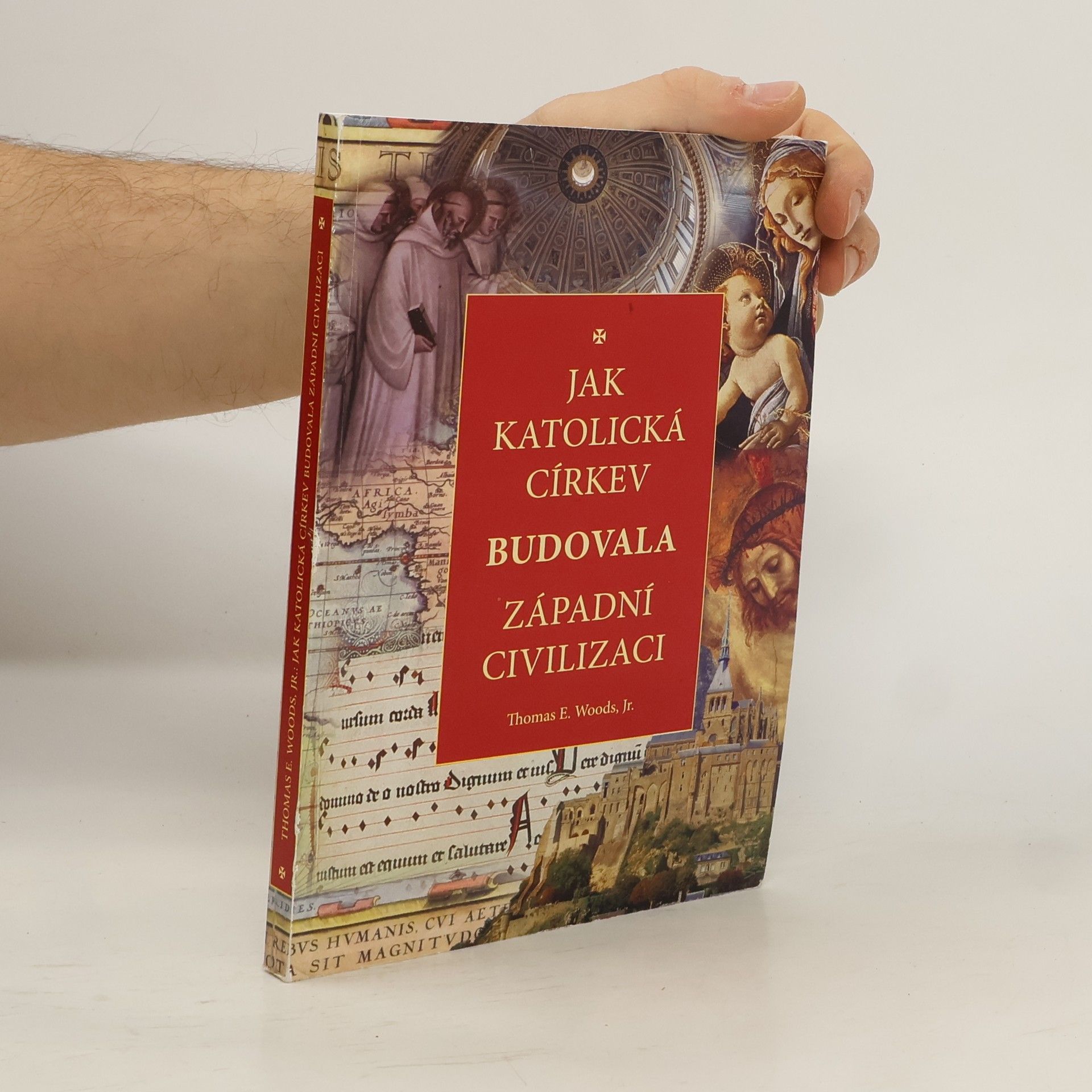 Thomas Woods Jak katolická církev budovala západní civilizaci