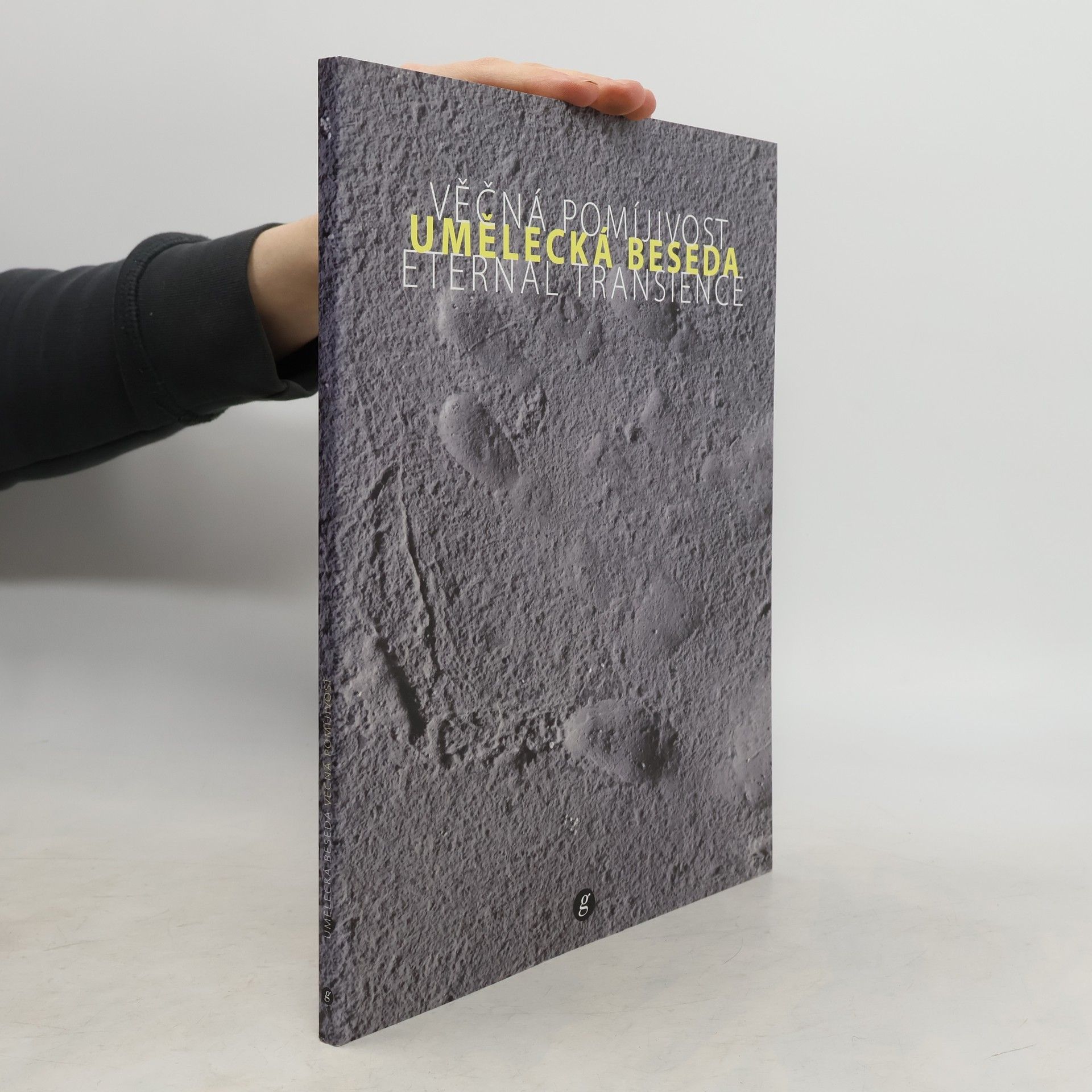 Various authors Eternal transience, Věčná pomíjivost. Umělecká beseda