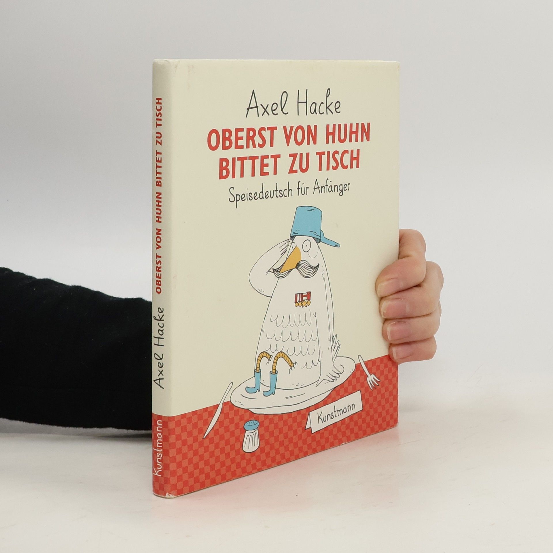 Axel Hacke Oberst von Huhn bittet zu Tisch