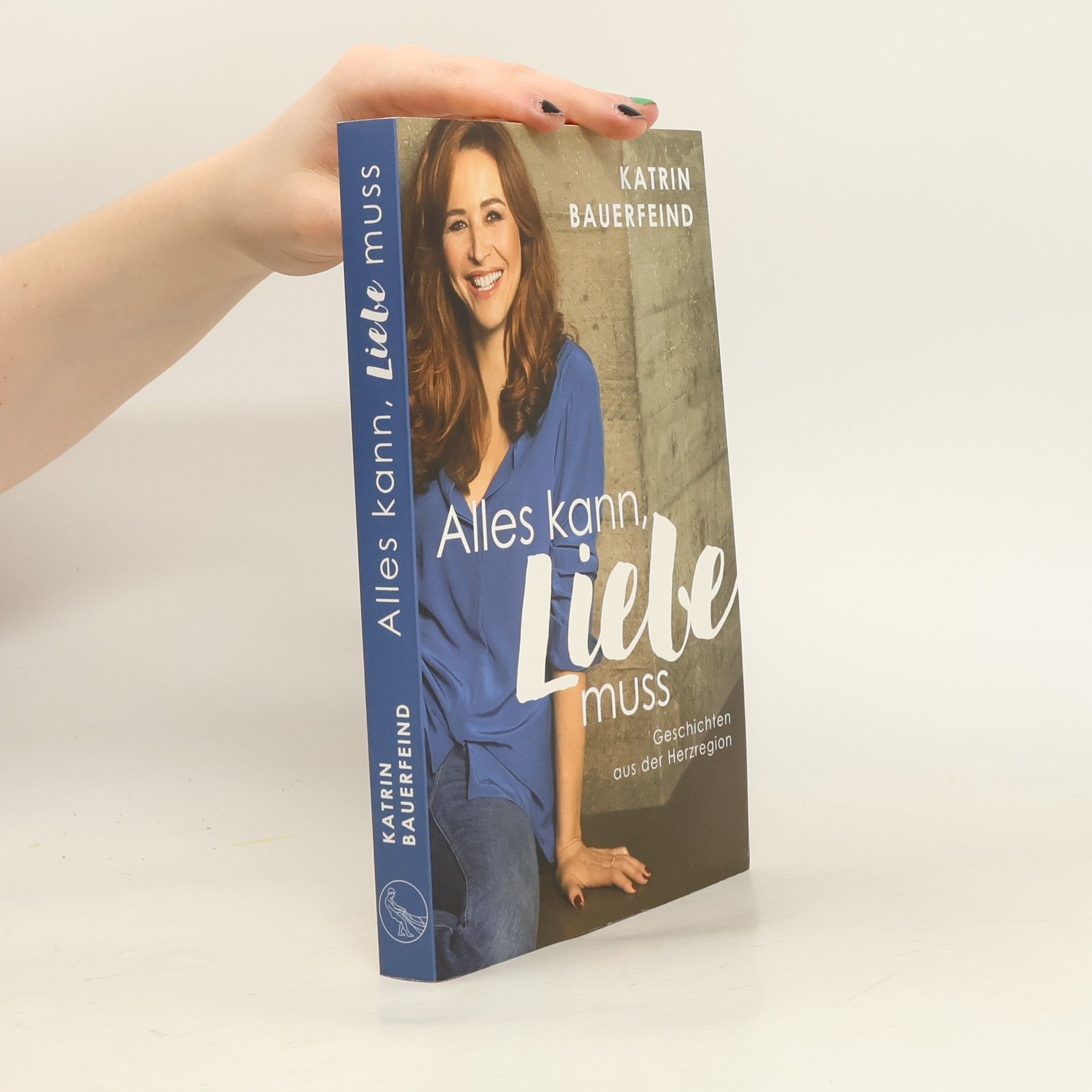 Katrin Bauerfeind Alles kann, Liebe muss