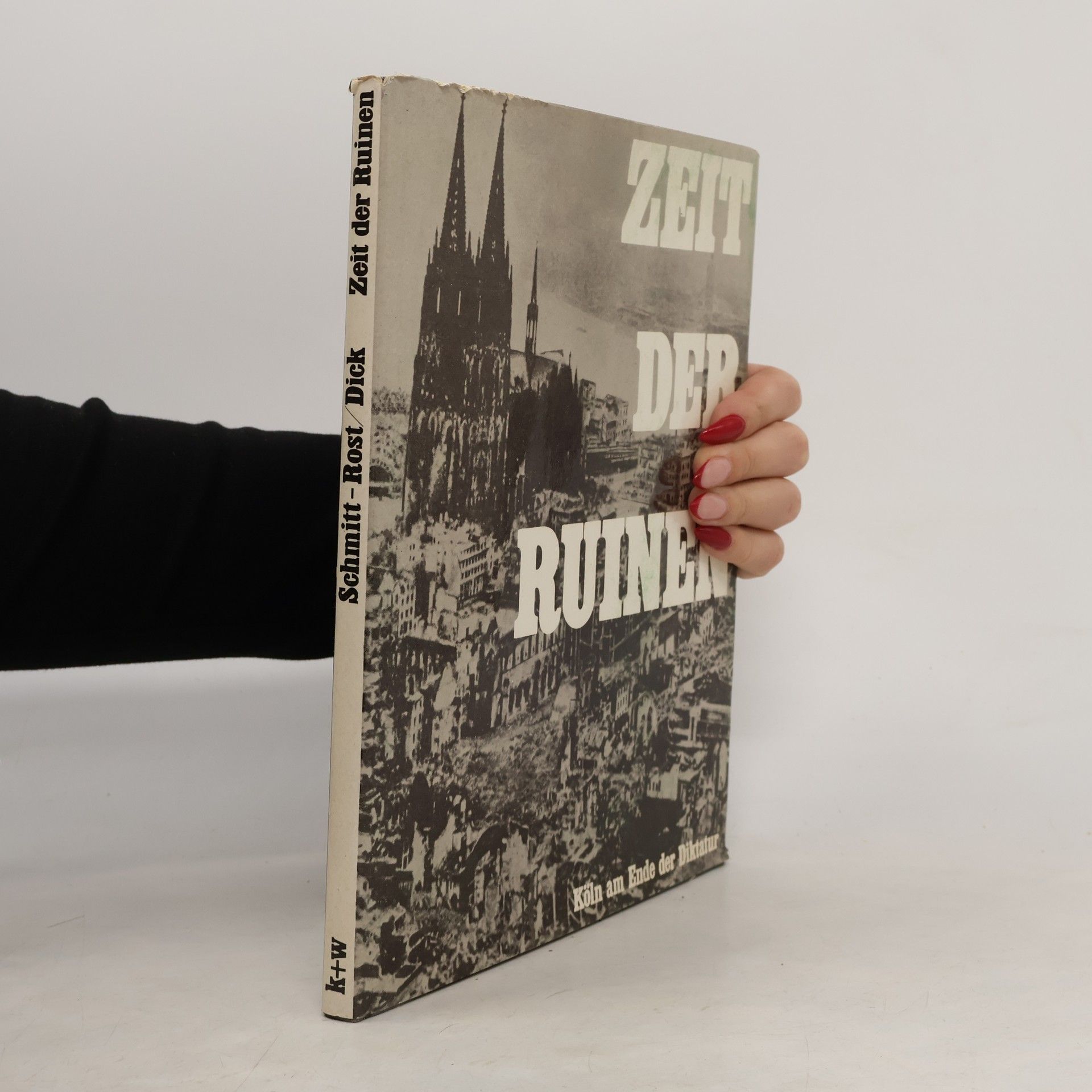 Various authors Zeit der Ruinen. Köln am Ende der Diktatur