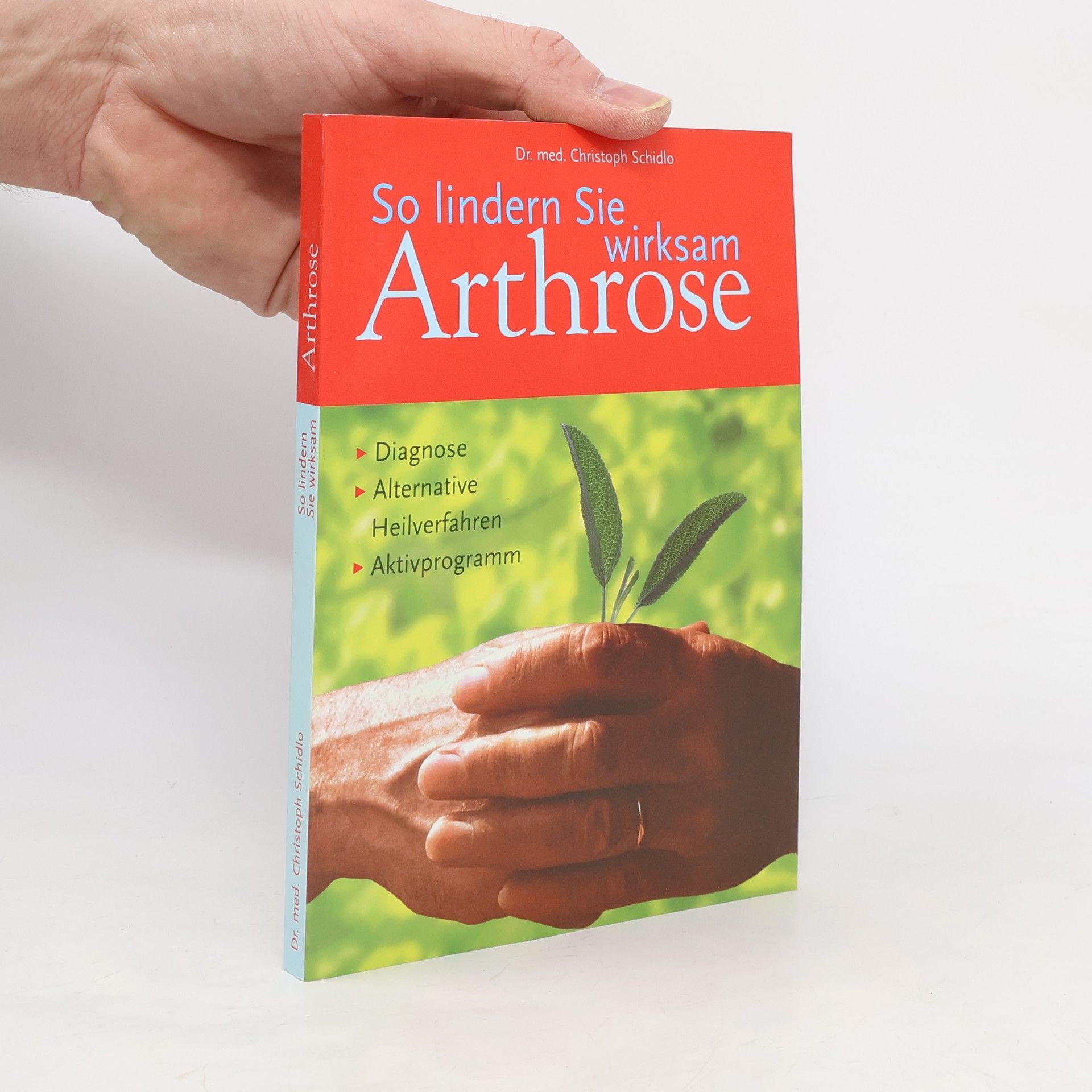 Christoph Schidlo So lindern Sie wirksam Arthrose