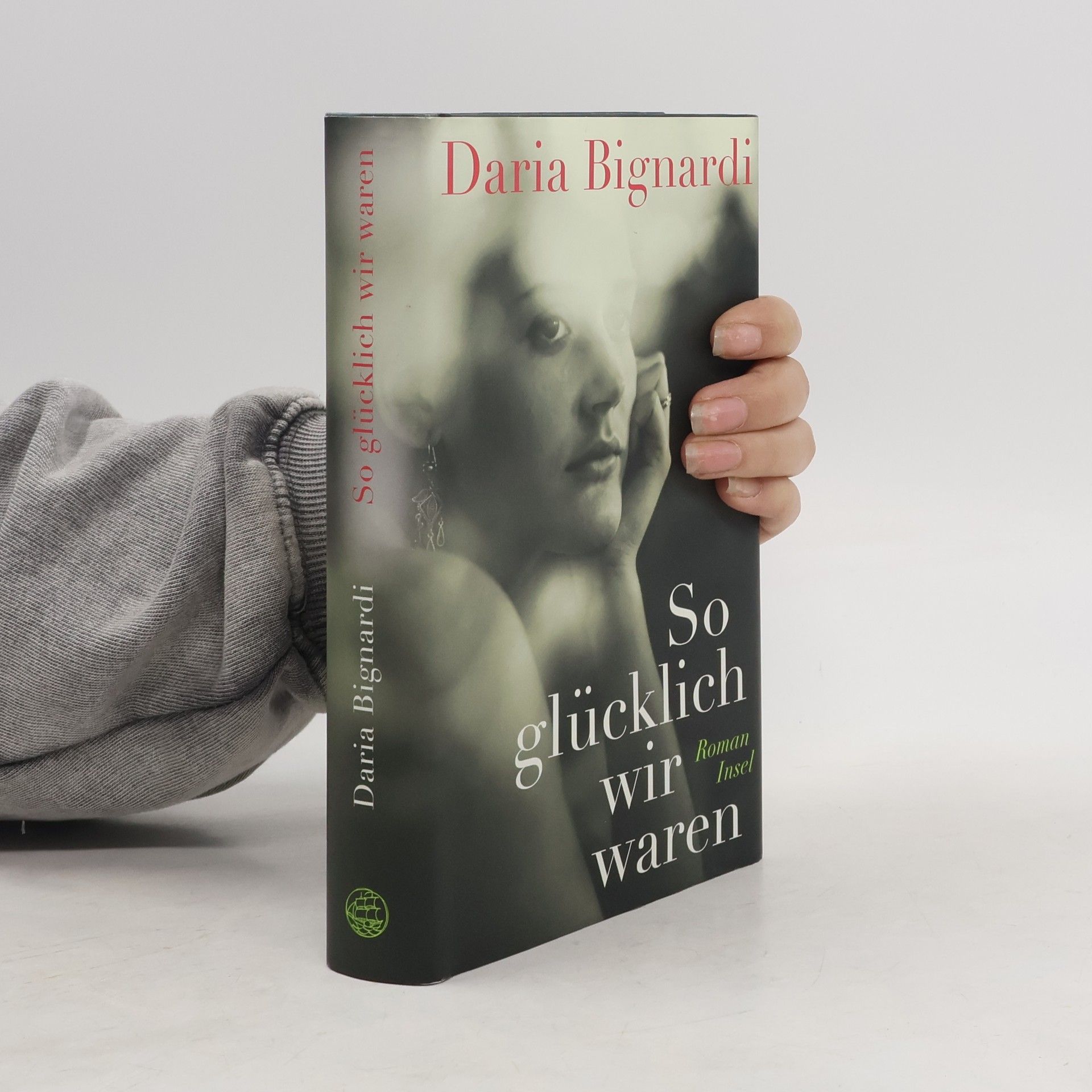 Daria Bignardi So glücklich wir waren