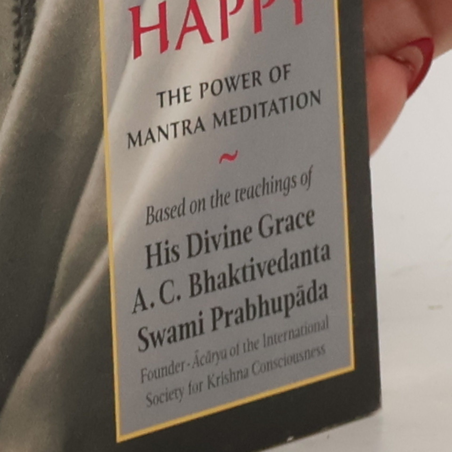 Šrí Šrímad A. Č. Bhaktivédanta Swami Prabhupáda Chant and be Happy. The Power of Mantra Meditation