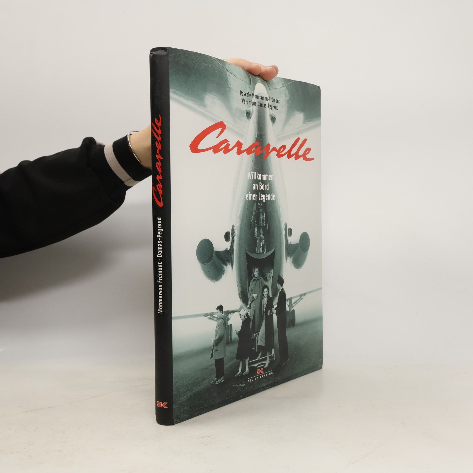 Pascale Monmarson-Frémont Caravelle. Willkommen an Bord einer Legende