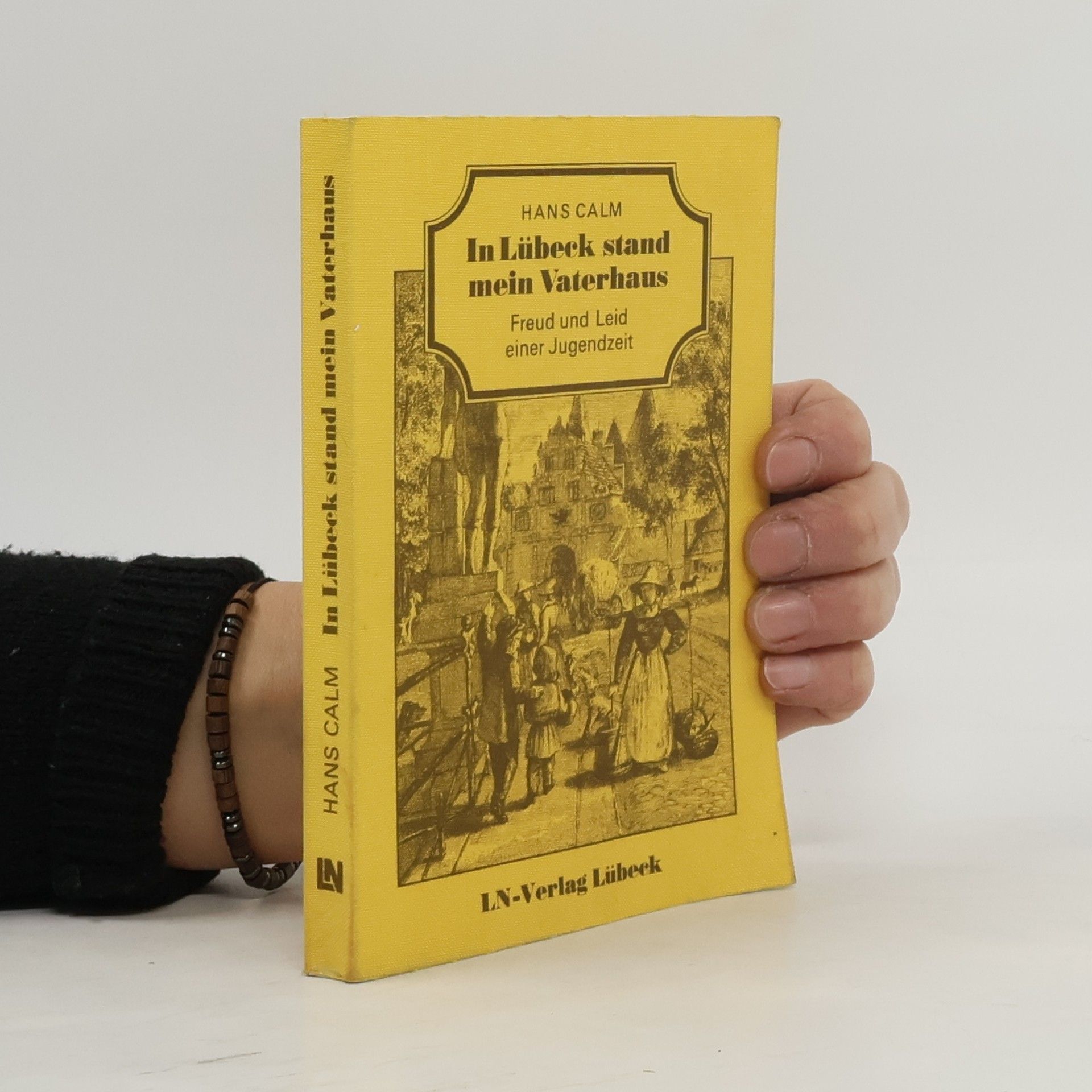 In Lübeck stand mein Vaterhaus