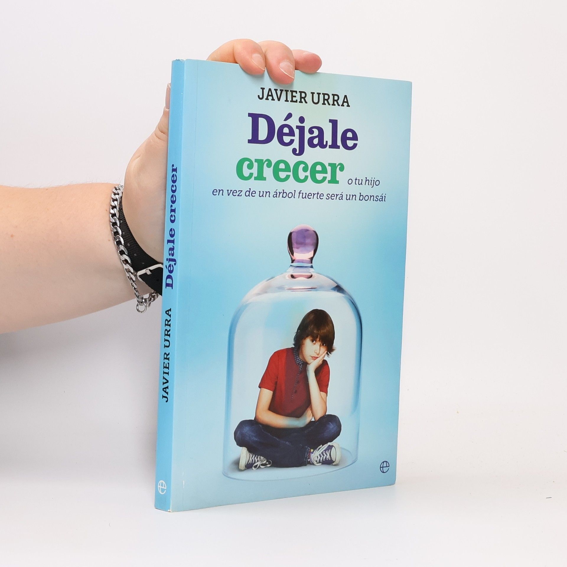 Javier Urra Déjale crecer