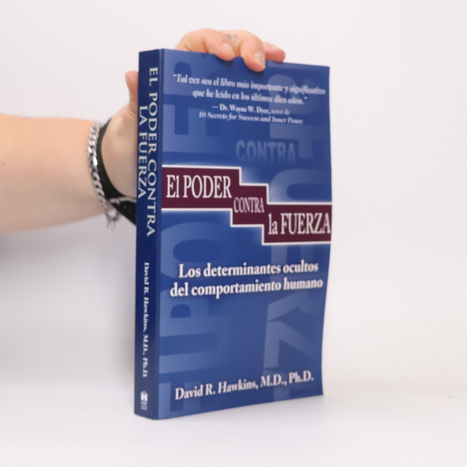 David R. Hawkins El poder contra la fuerza