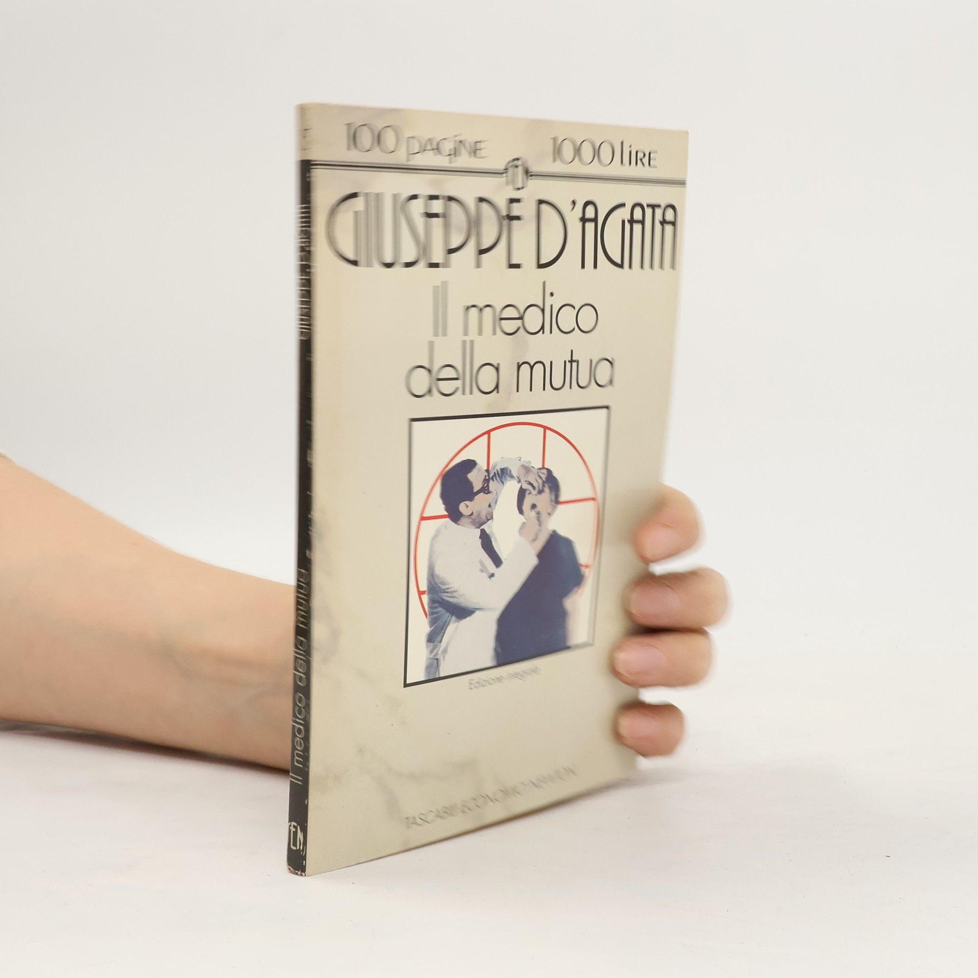 Giuseppe d. Agata Il medico della mutua - Edizione integrale