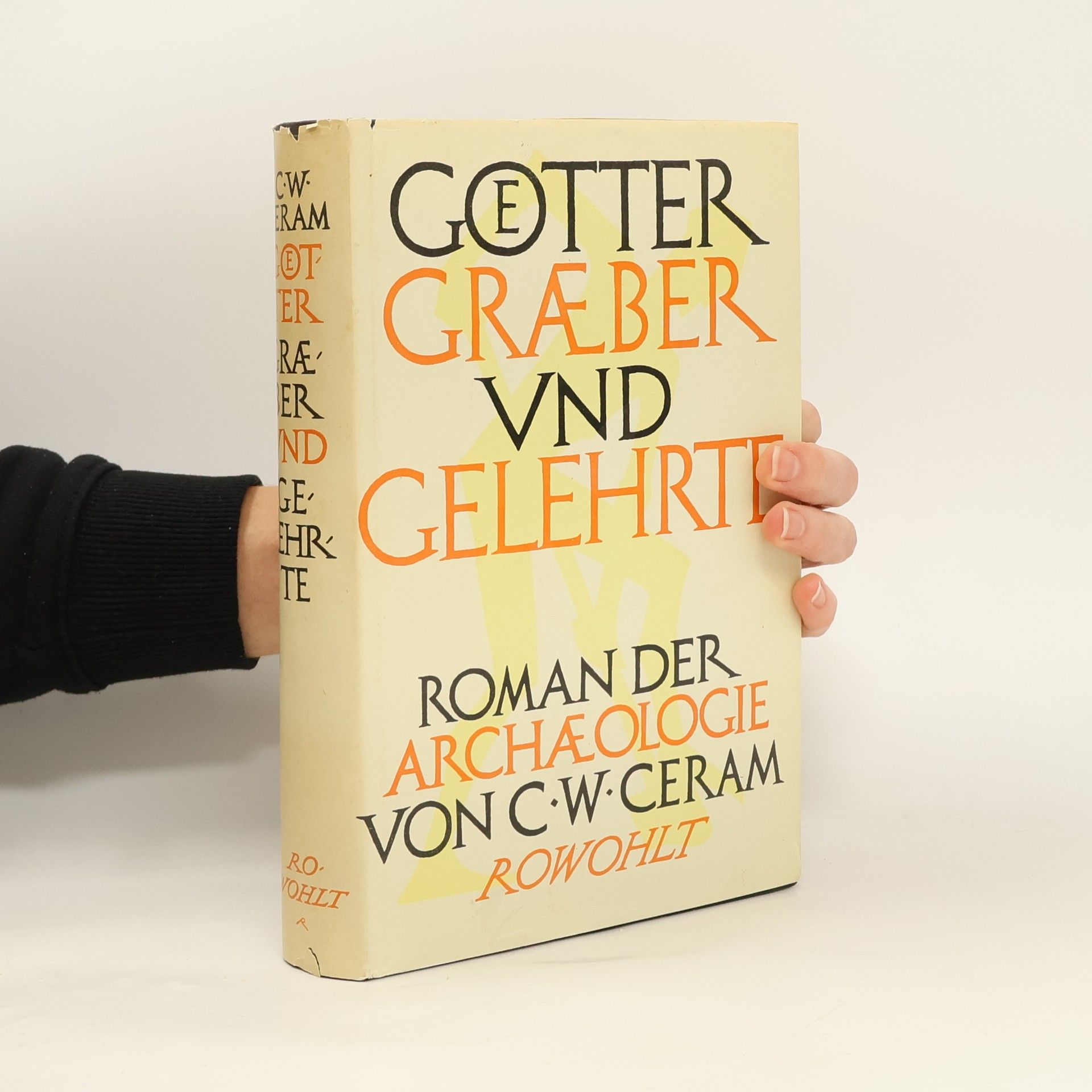 C. W. Ceram Goetter Gräber und Gelehrte