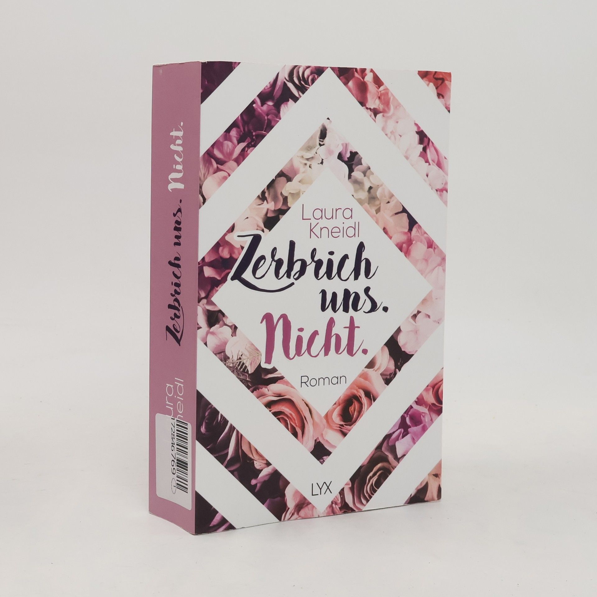 Laura Kneidl Zerbrich uns. Nicht.