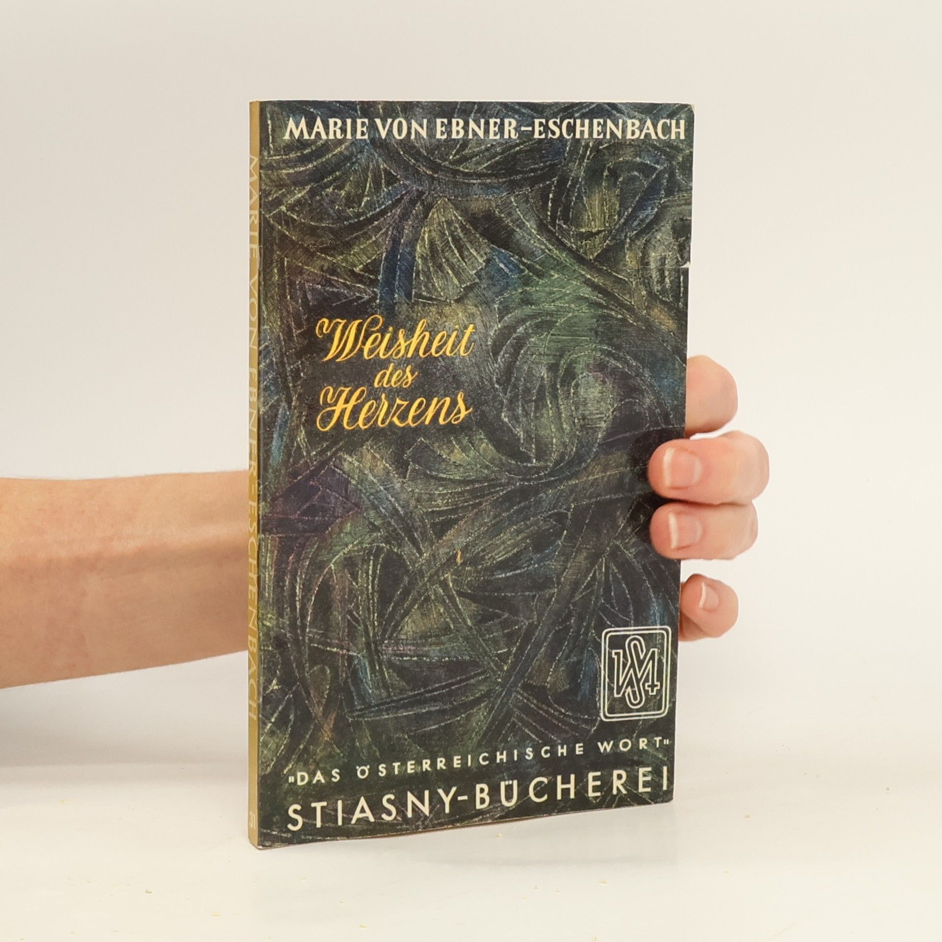 Marie von Ebner-Eschenbach Weisheit des Herzens