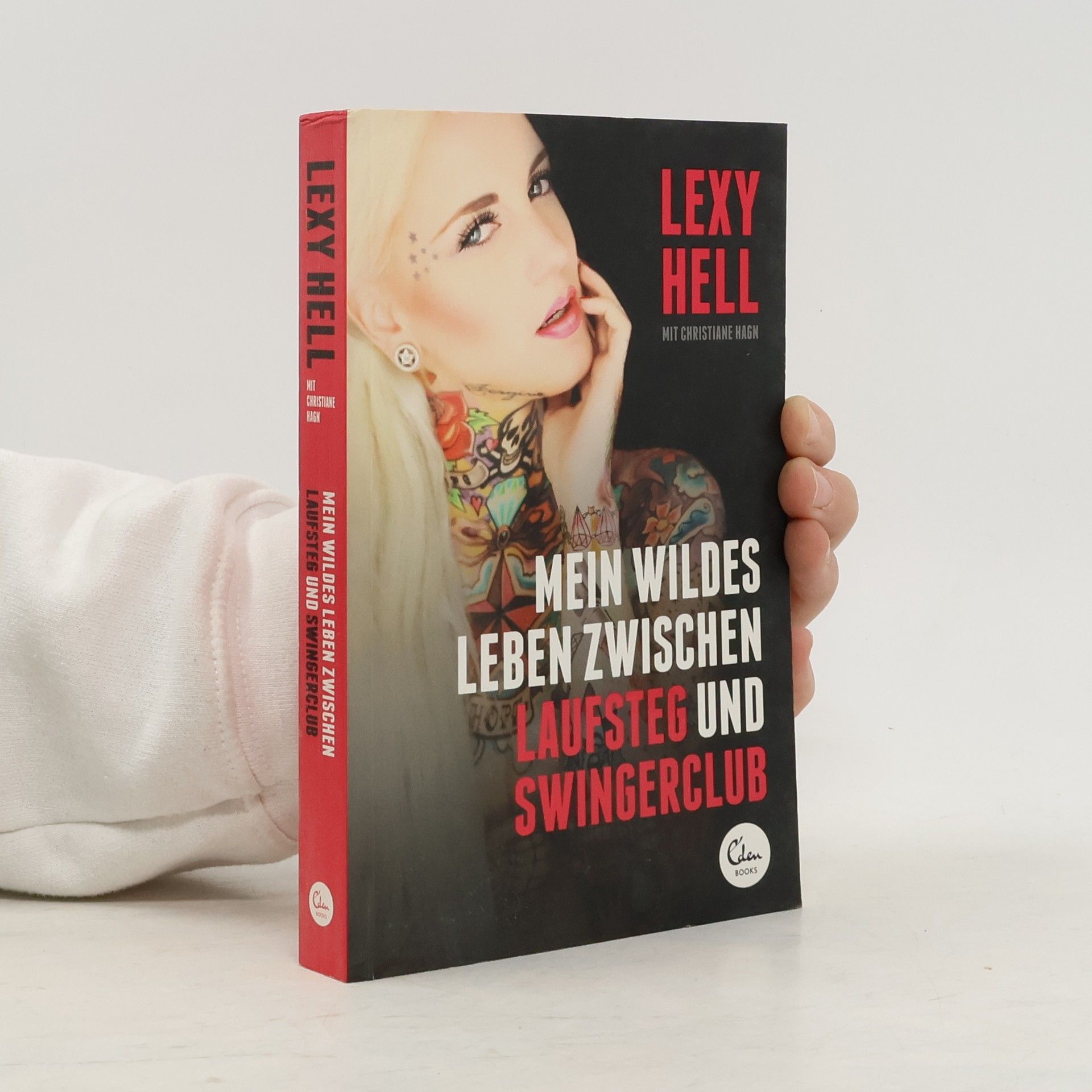 Lexy Hell Mein wildes Leben zwischen Laufsteg und Swingerclub