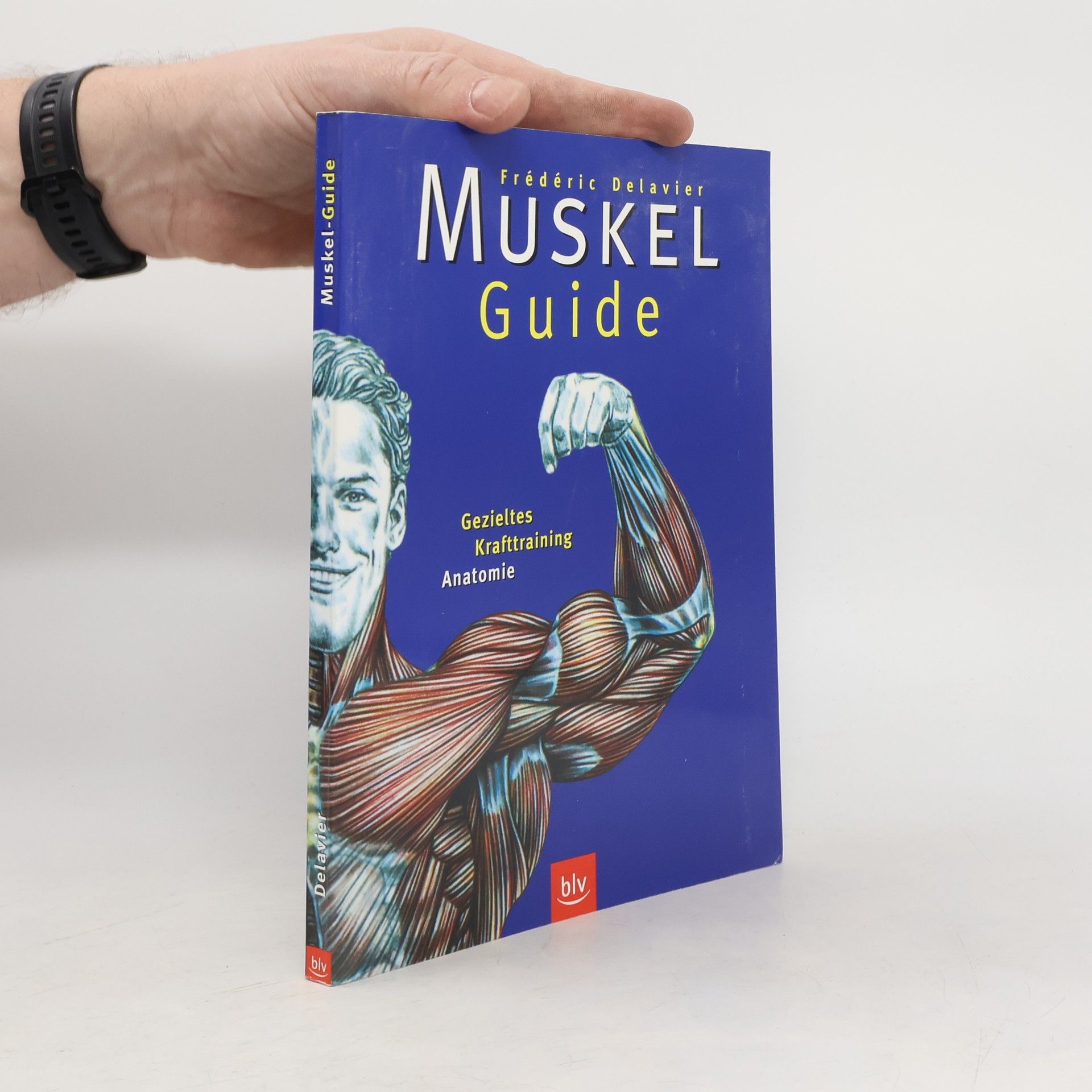 Frédéric Delavier Muskel. Guide. Gezieltes Krafttraining. Anatomie