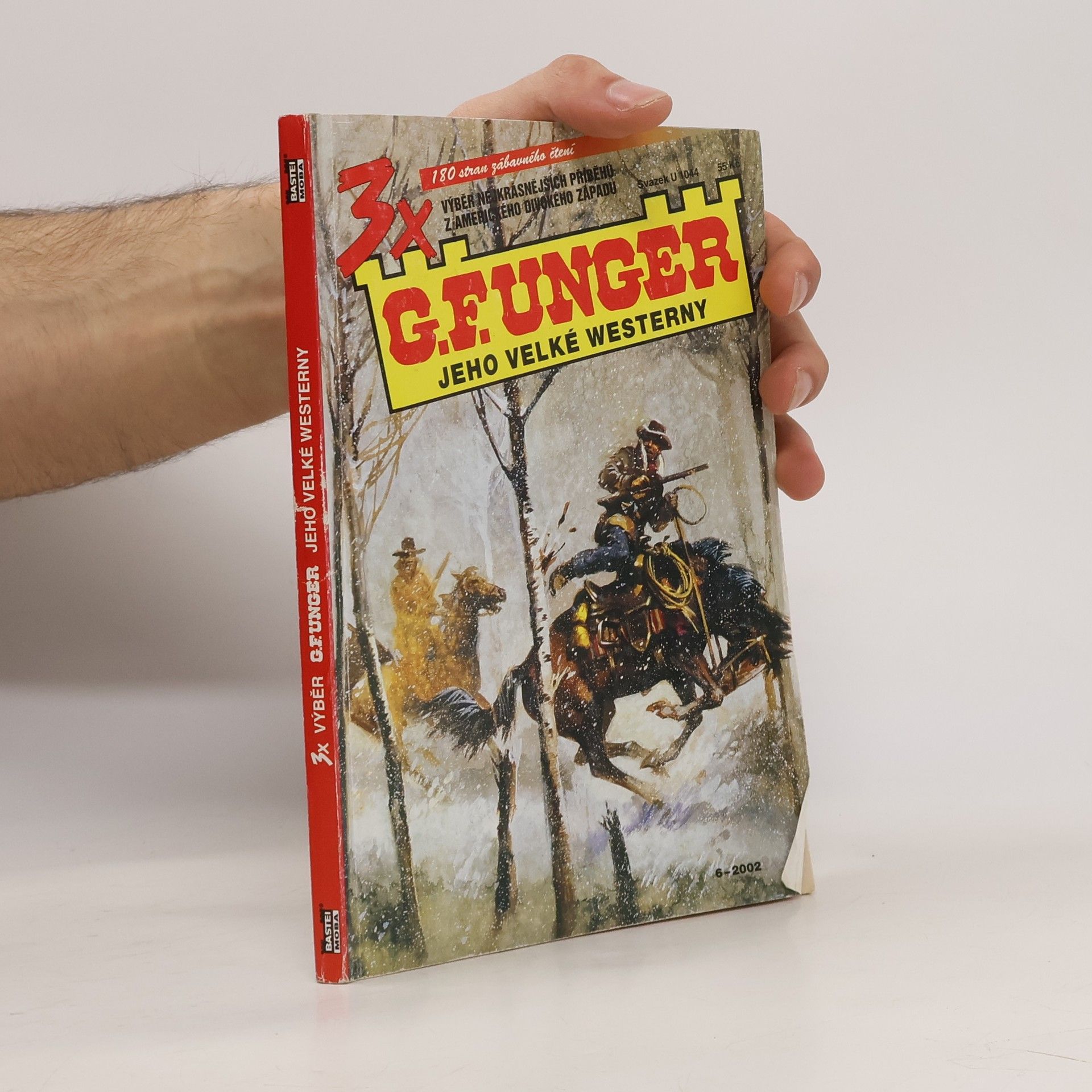 Gert Fritz Unger 3x G. F. Unger jeho velké westerny 6