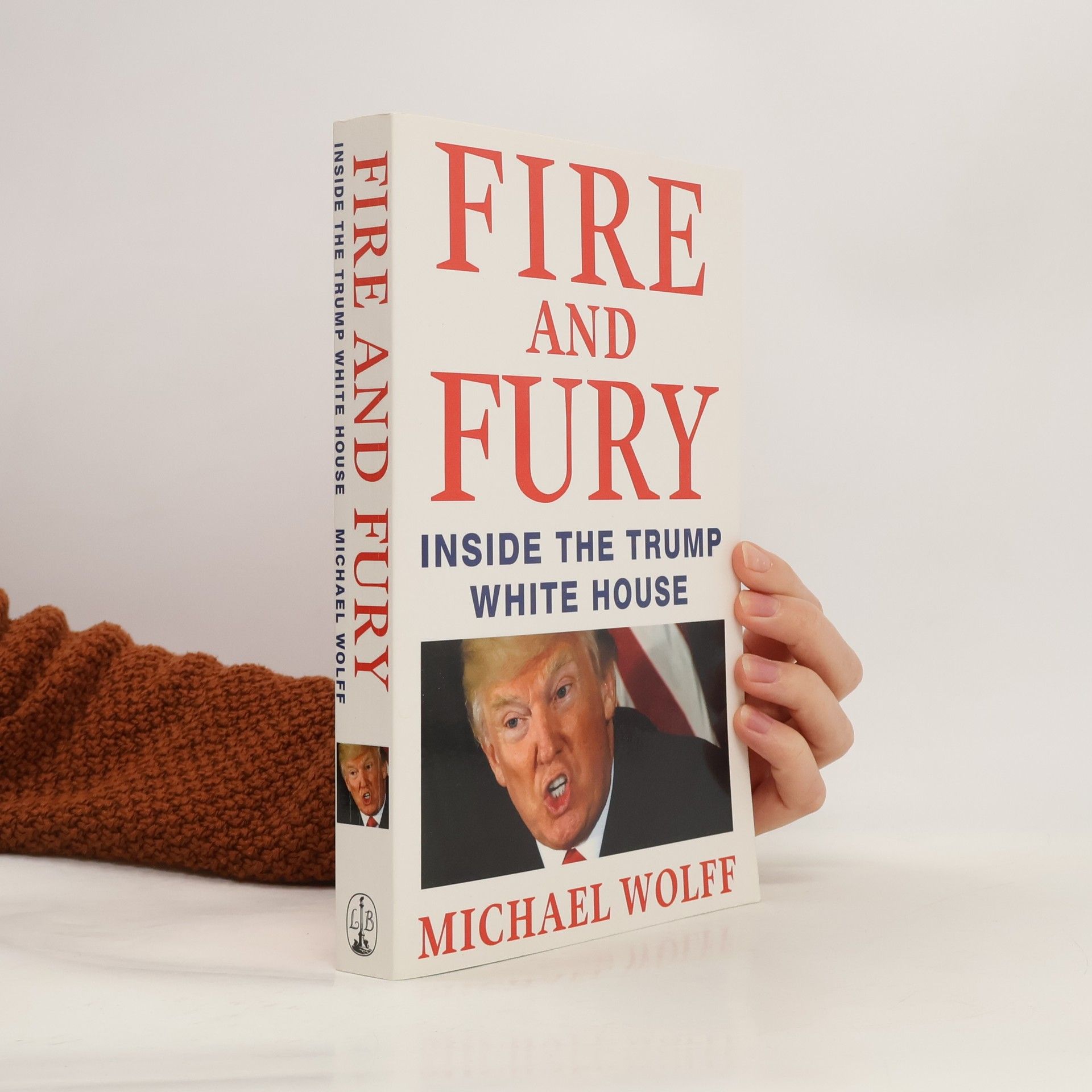 Michael Wolff Fire and Fury: Inside The Trump White House
