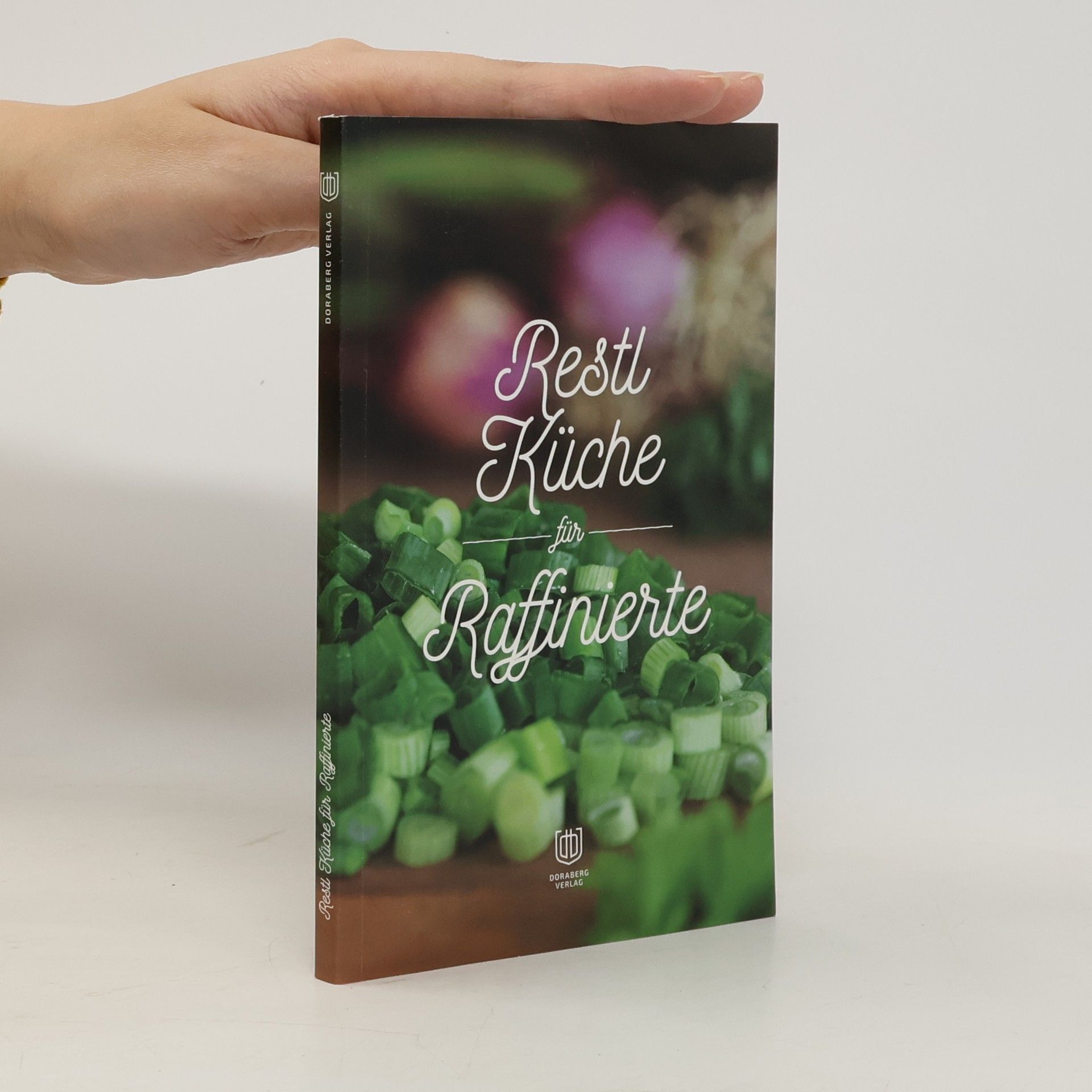 Doris Berger Restl Küche für Raffinierte