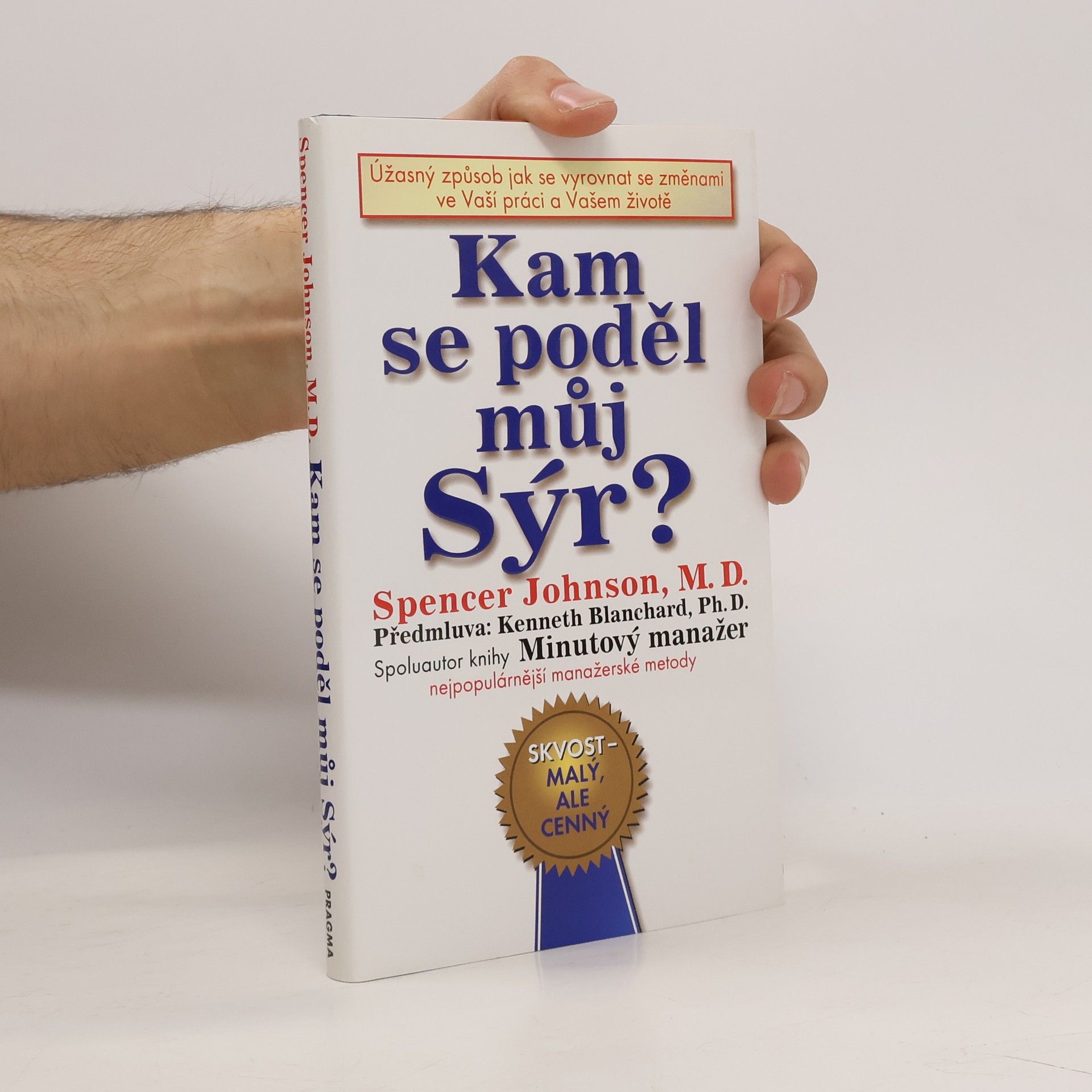 Spencer Johnson Kam se poděl můj sýr?