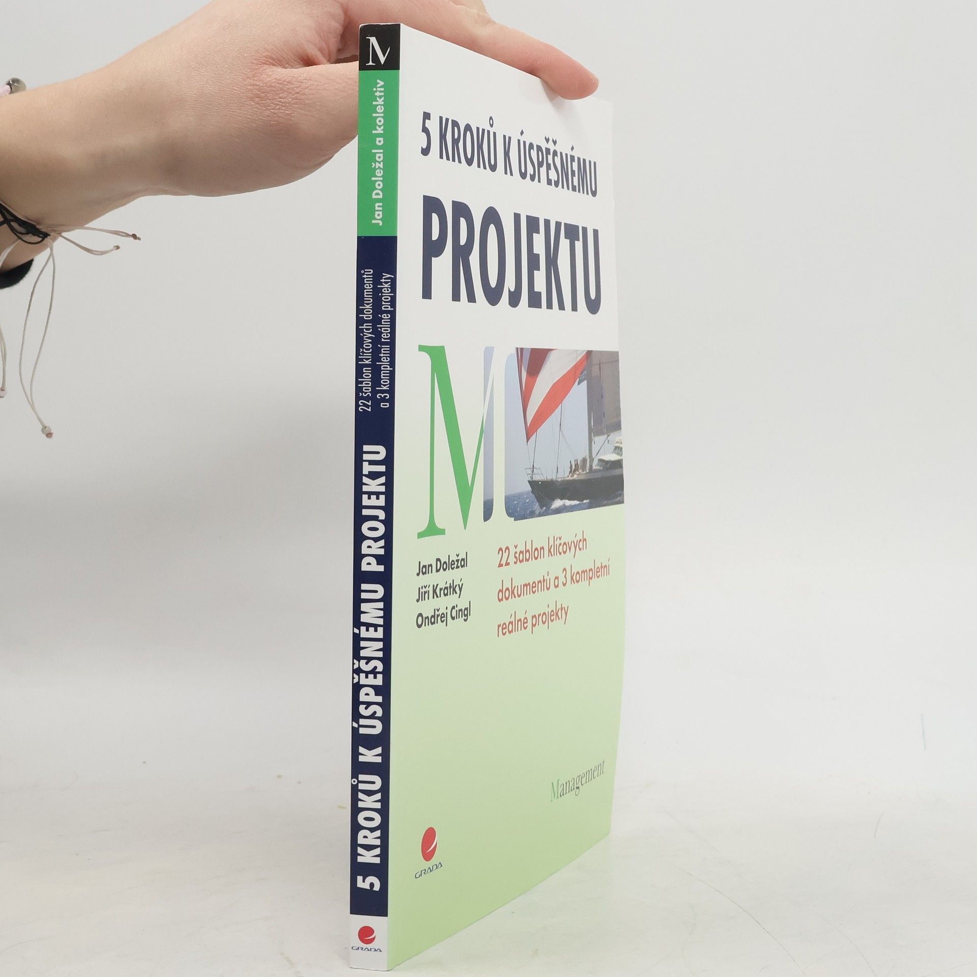 Jan Doležal 5 kroků k úspěšnému projektu. 22 šablon klíčových dokumentů a 3 kompletní reálné projekty