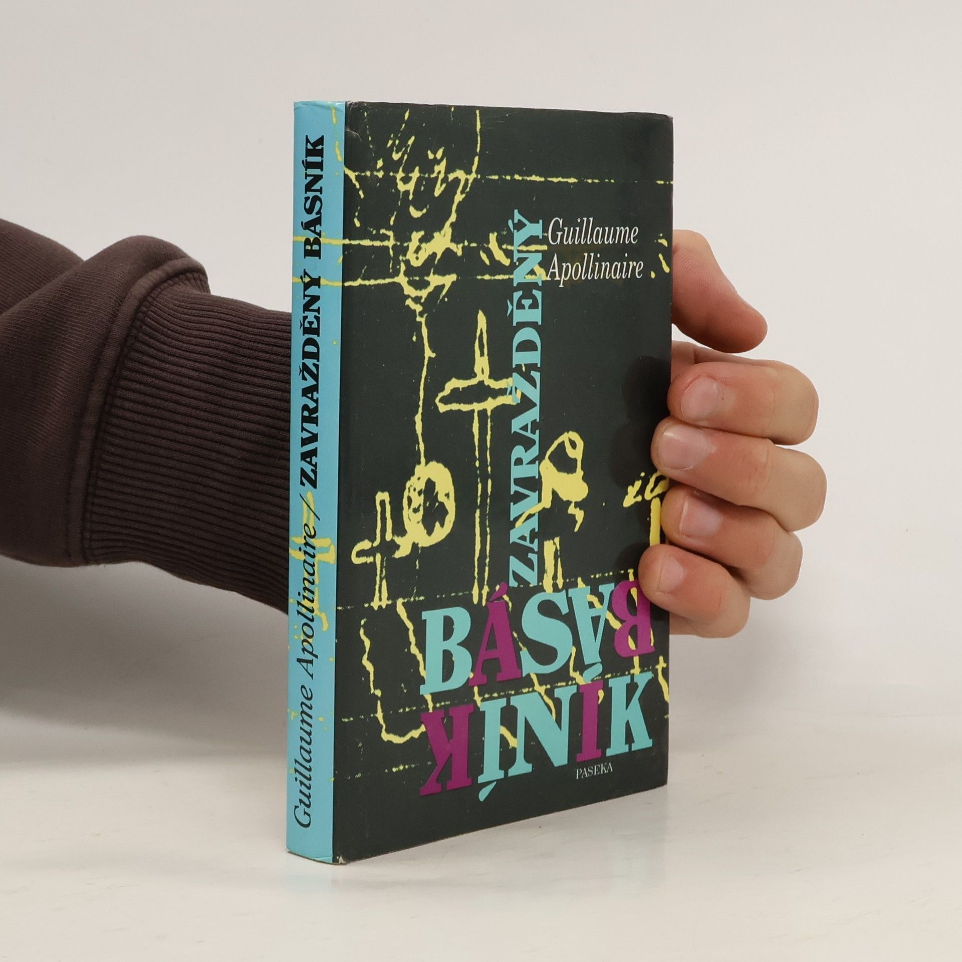 Guillaume Apollinaire Zavražděný básník