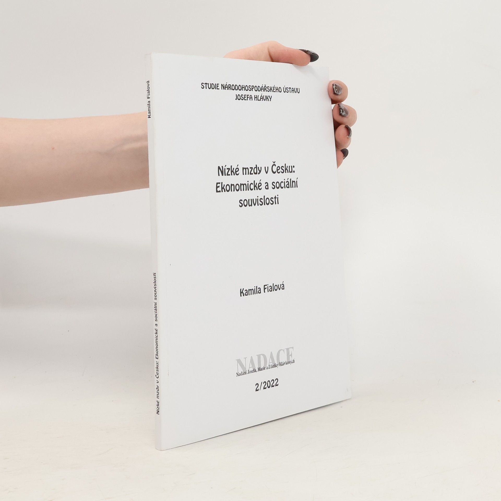 Kamila Fialová Nízké mzdy v Česku: ekonomické a sociální souvislosti
