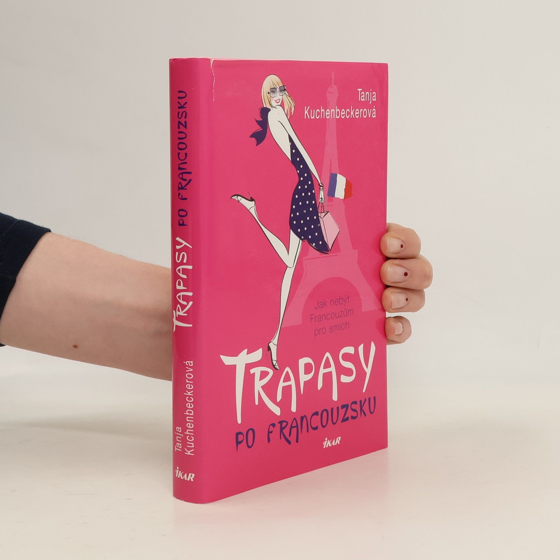 Tanja Kuchenbecker Trapasy po francouzsku: Jak nebýt Francouzům pro smích