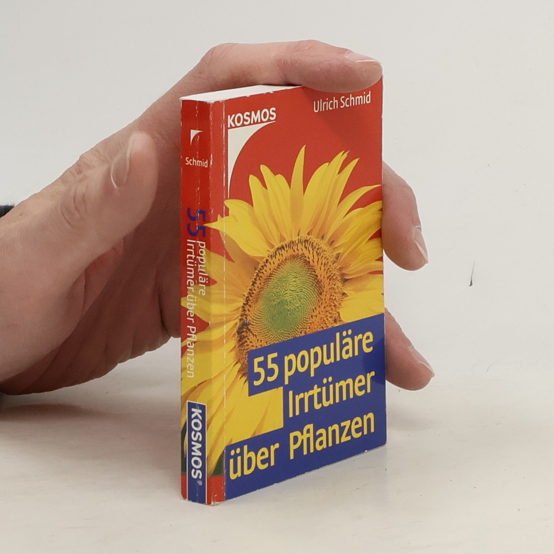 Ulrich Schmid 55 populäre Irrtümer über Pflanzen