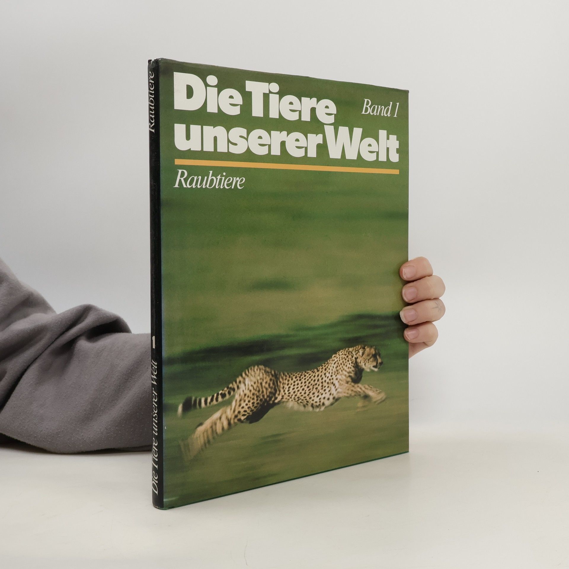 Autorenkollektiv Die Tiere unserer Welt 1. Raubtiere