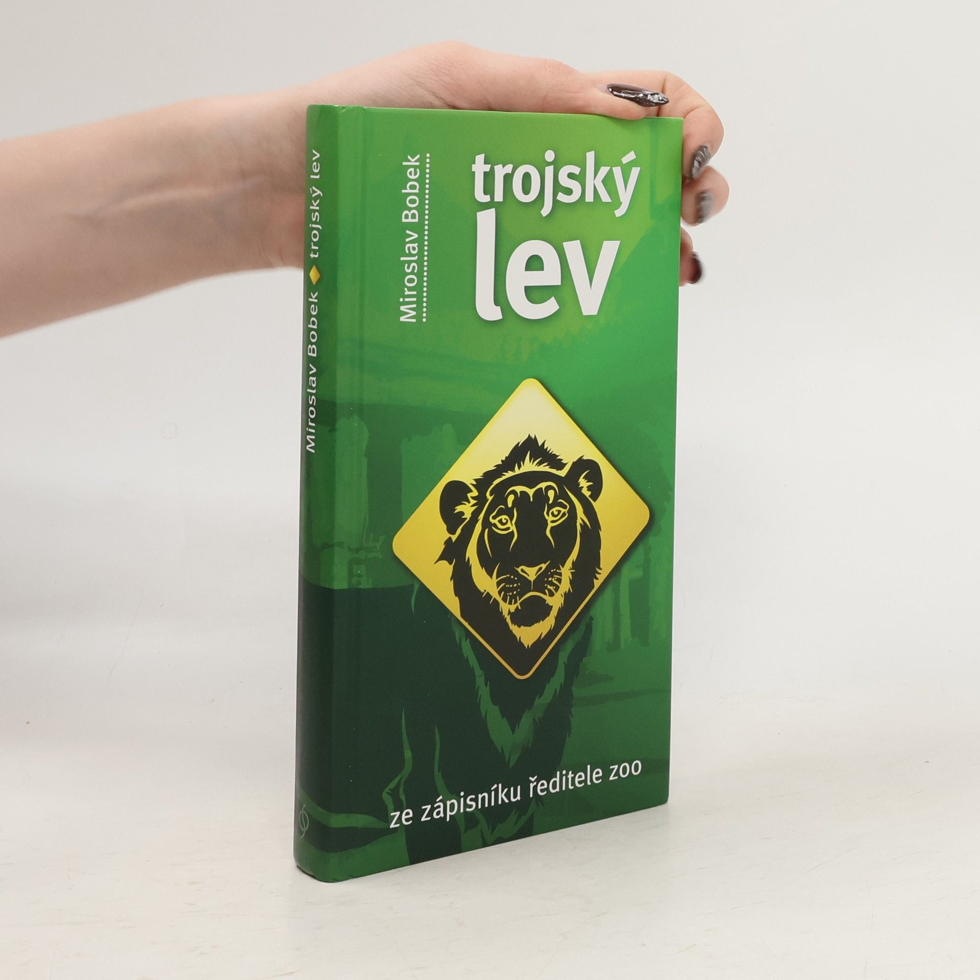 Miroslav Bobek Trojský lev. Ze zápisníku ředitele zoo