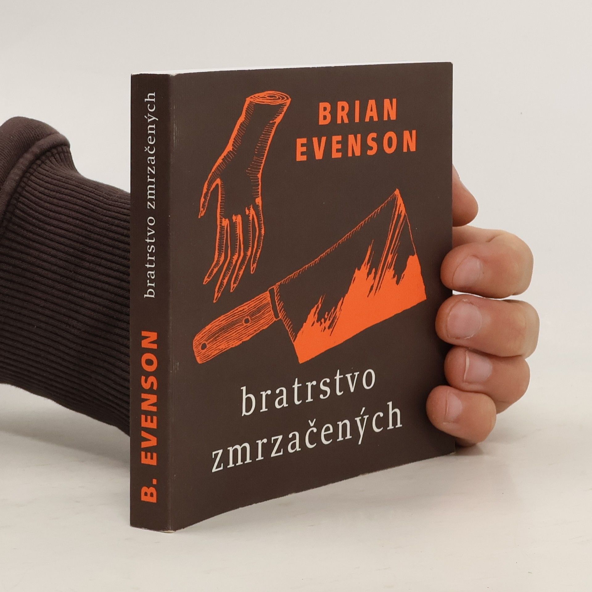 Brian Evenson Bratrstvo zmrzačených