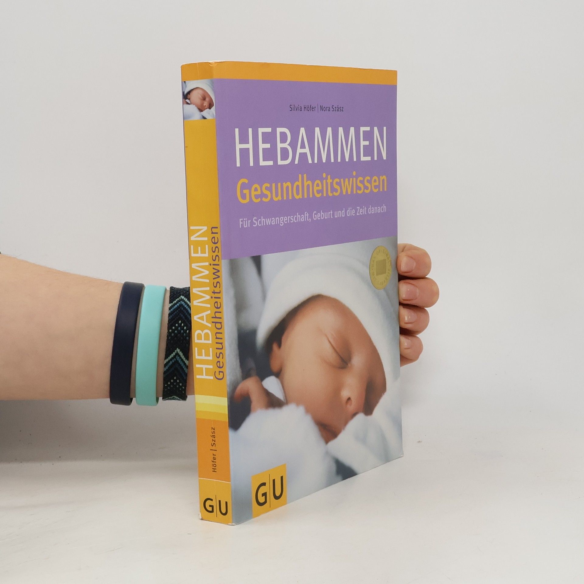 Hebammen Gesundheitswissen für Schwangerschaft, Geburt und die Zeit danach