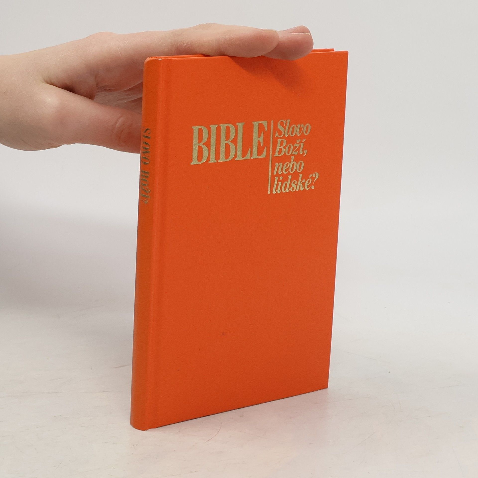 Various authors Bible. Slovo Boží, nebo lidské?