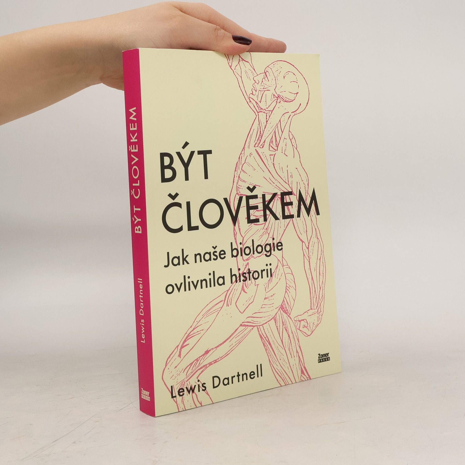 Lewis Dartnell Být člověkem: Jak naše biologie ovlivnila historii