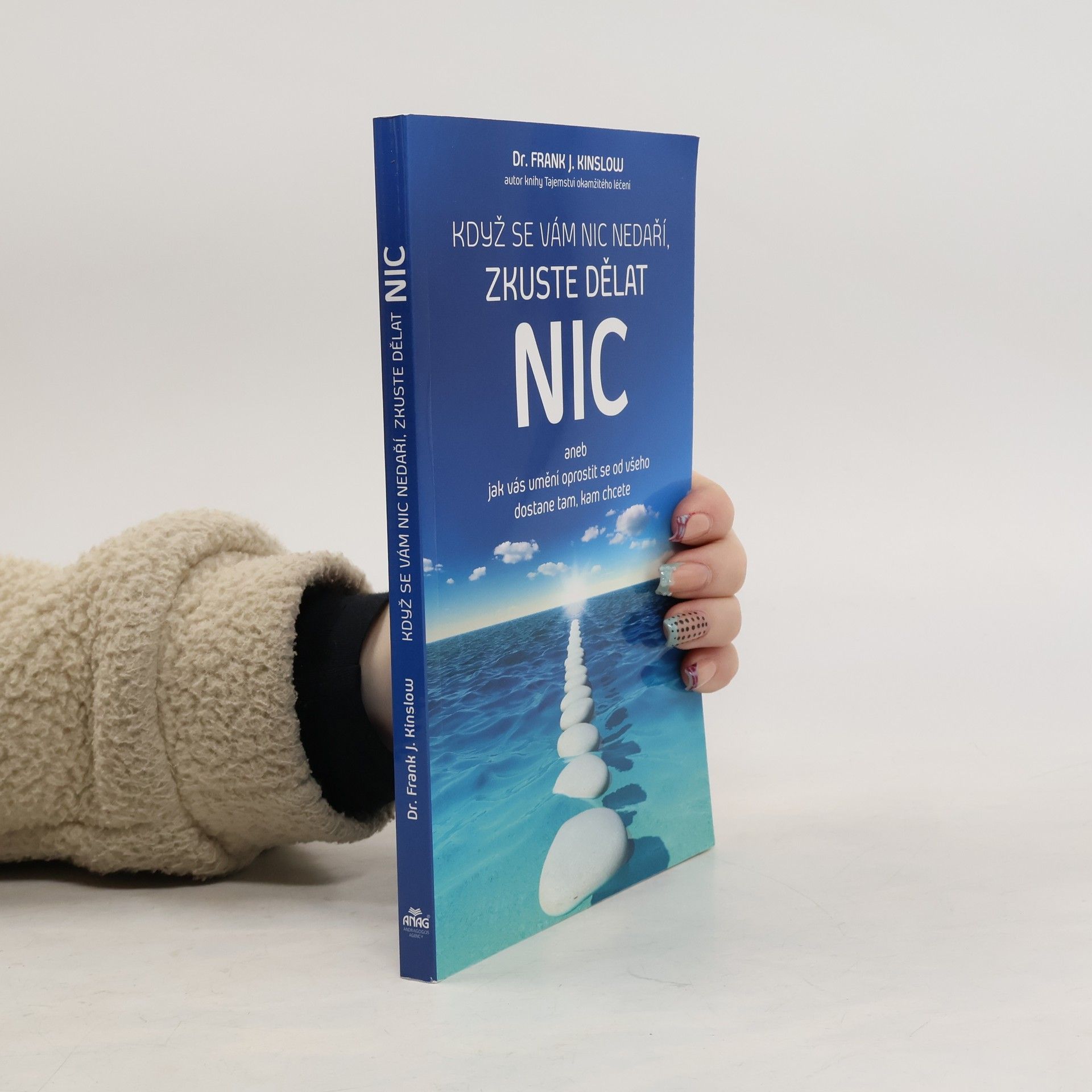 Frank Kinslow Když se vám nic nedaří, zkuste dělat NIC