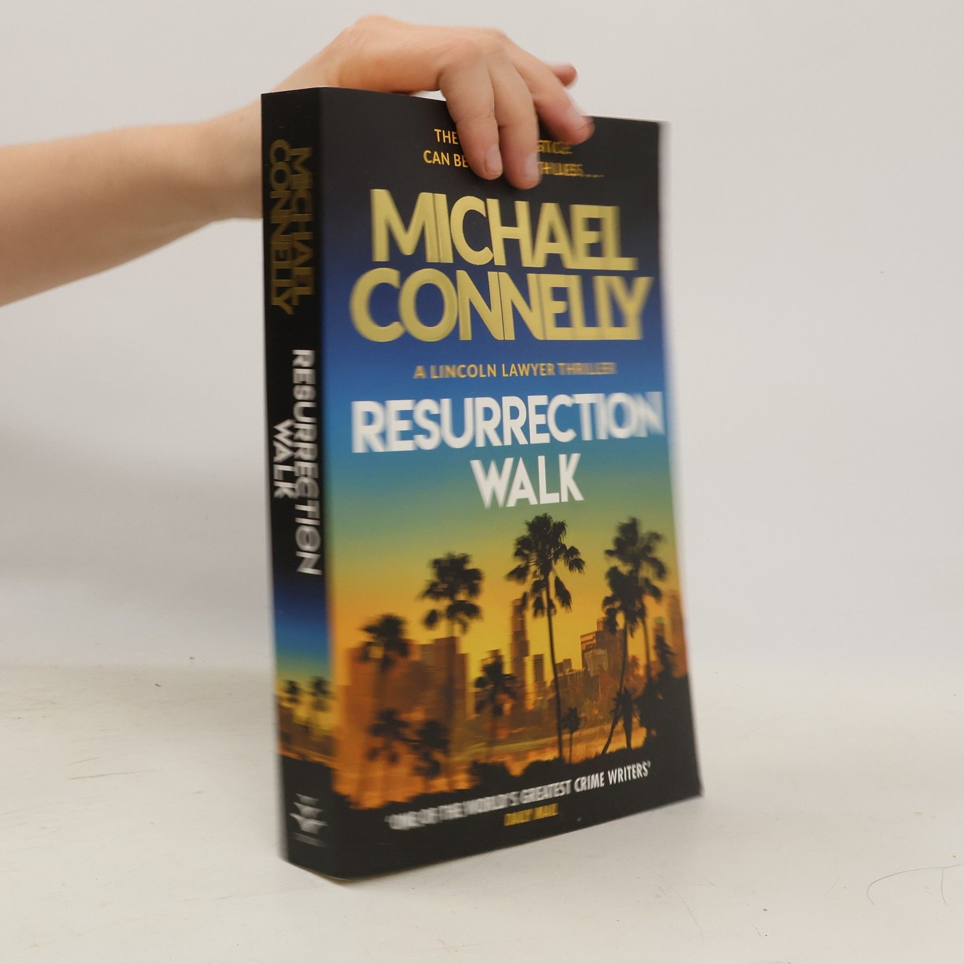 Michael Connelly Resurrection Walk: The Brand New Blockbuster Lincoln Lawyer Thriller