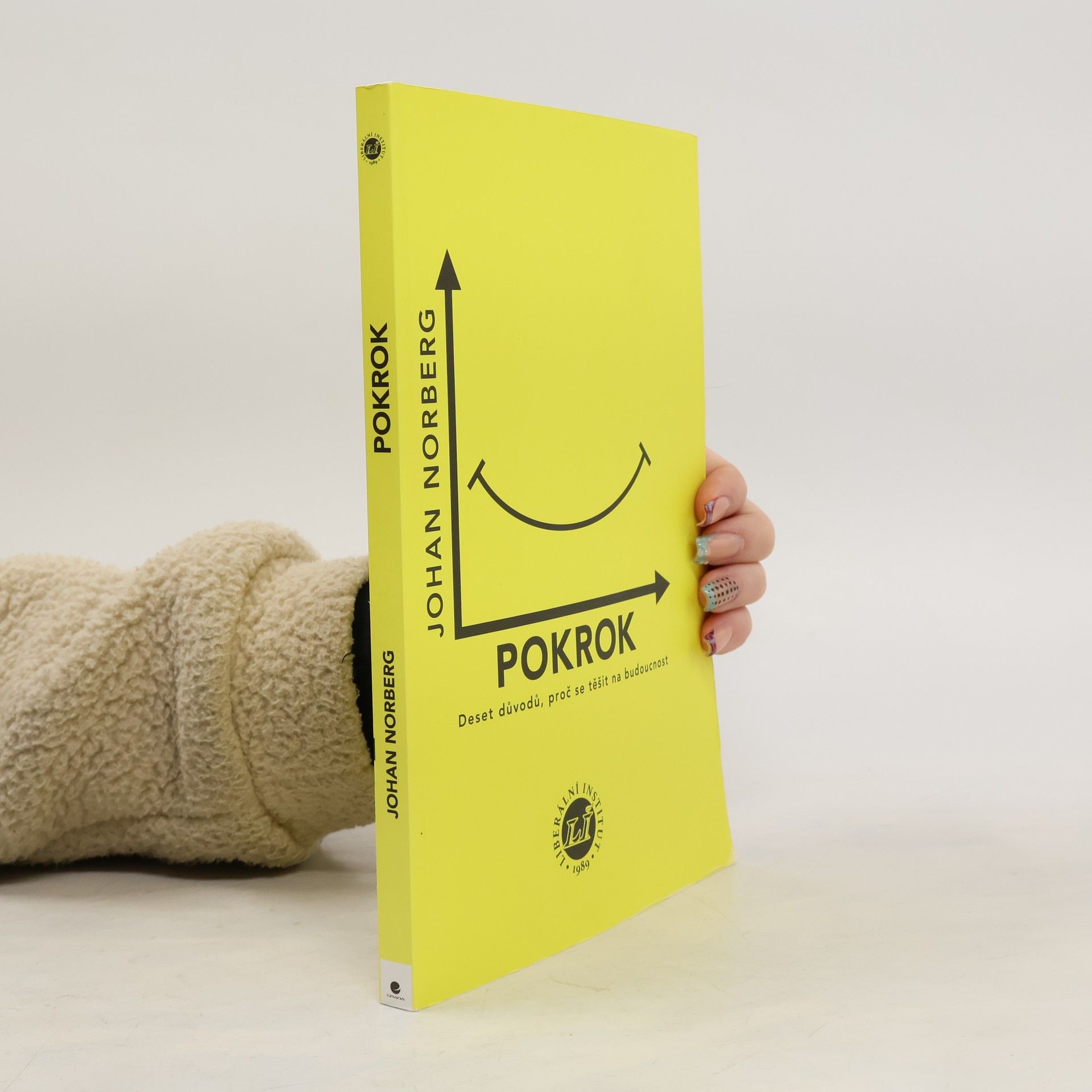 Johan Norberg Pokrok: Deset důvodů, proč se těšit na budoucnost