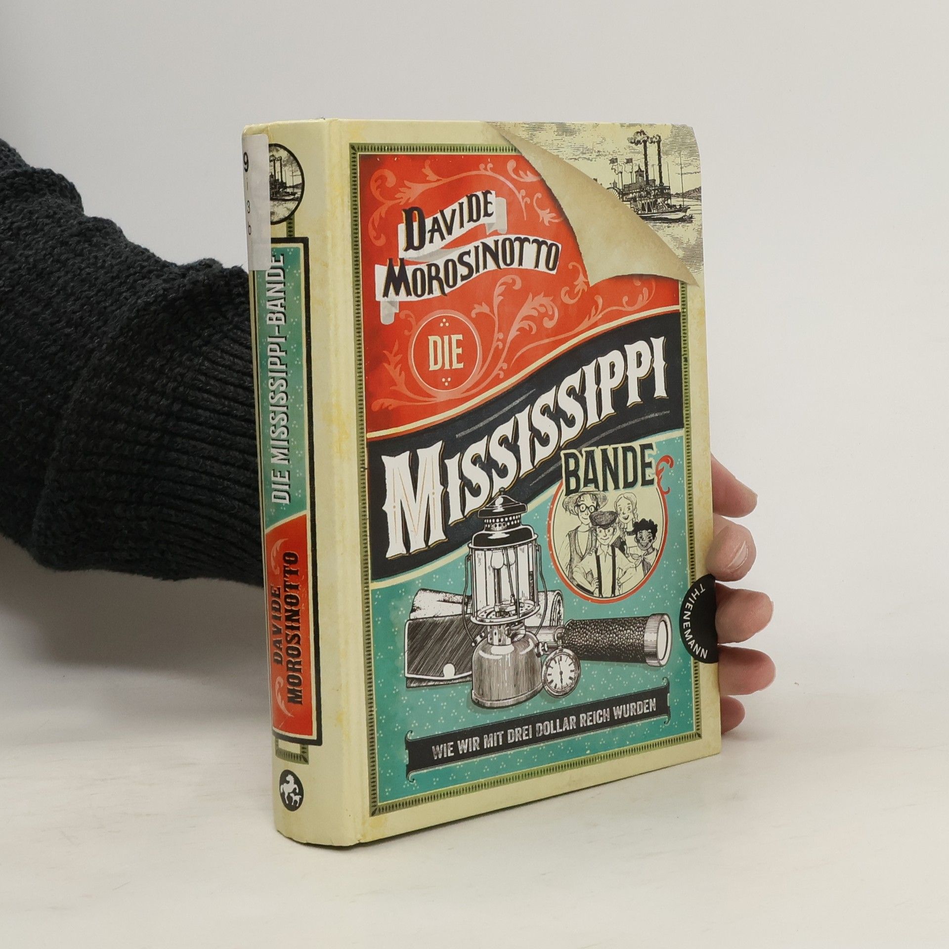 Davide Morosinotto Die Mississippi-Bande. Wie wir mit drei Dollar reich wurden