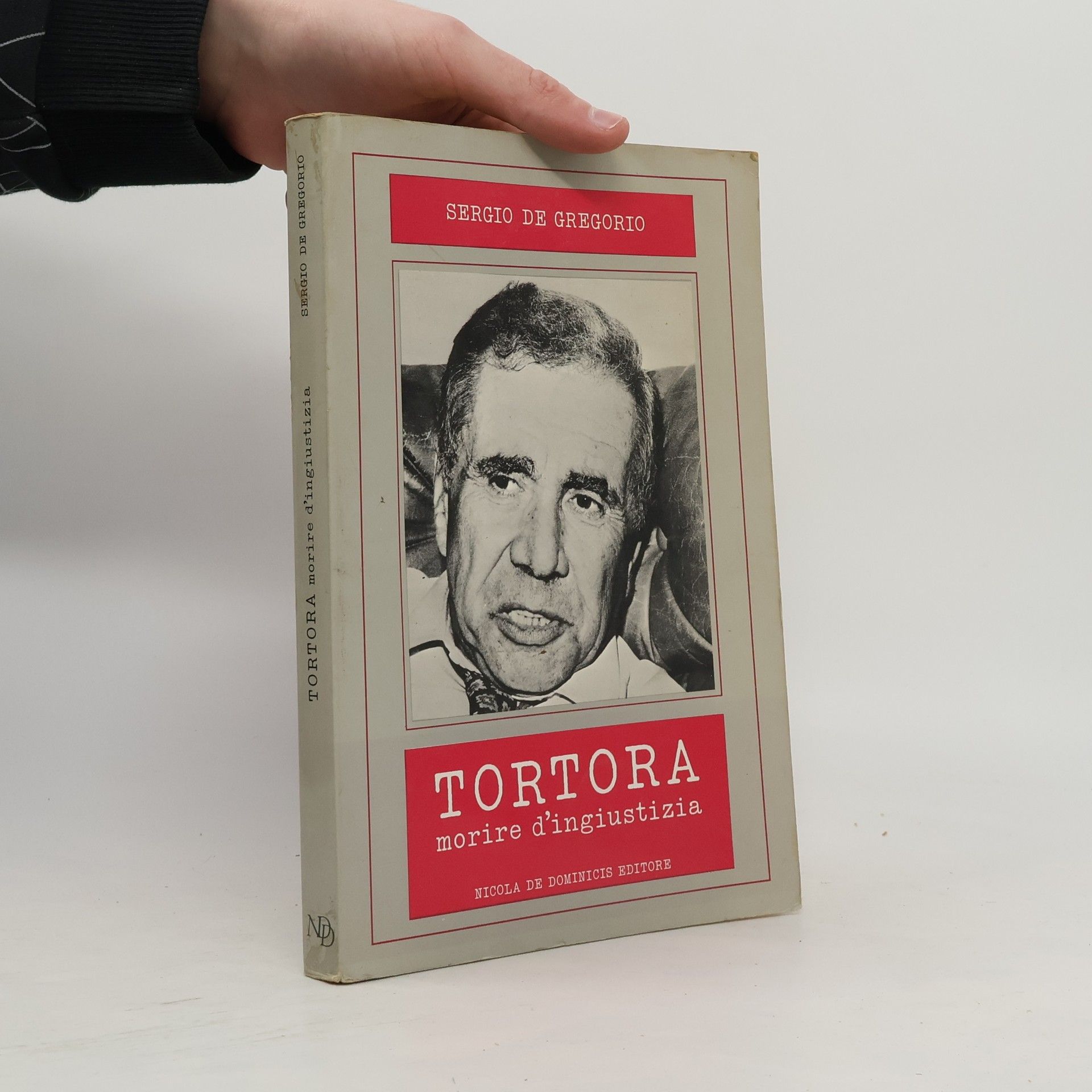 Sergio De Gregorio Tortora morire d'ingiustizia
