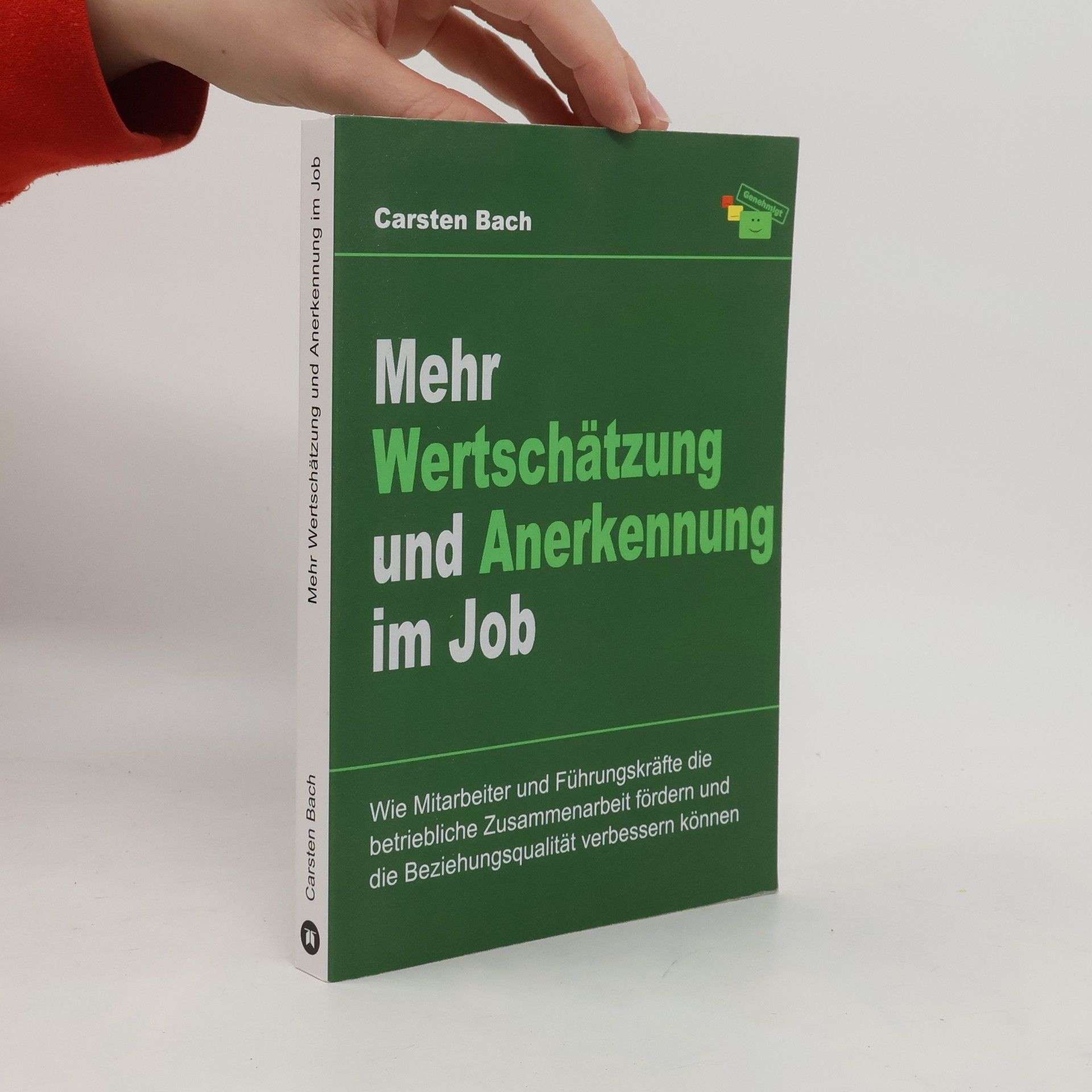 Carsten Bach Mehr Wertschätzung und Anerkennung im Job