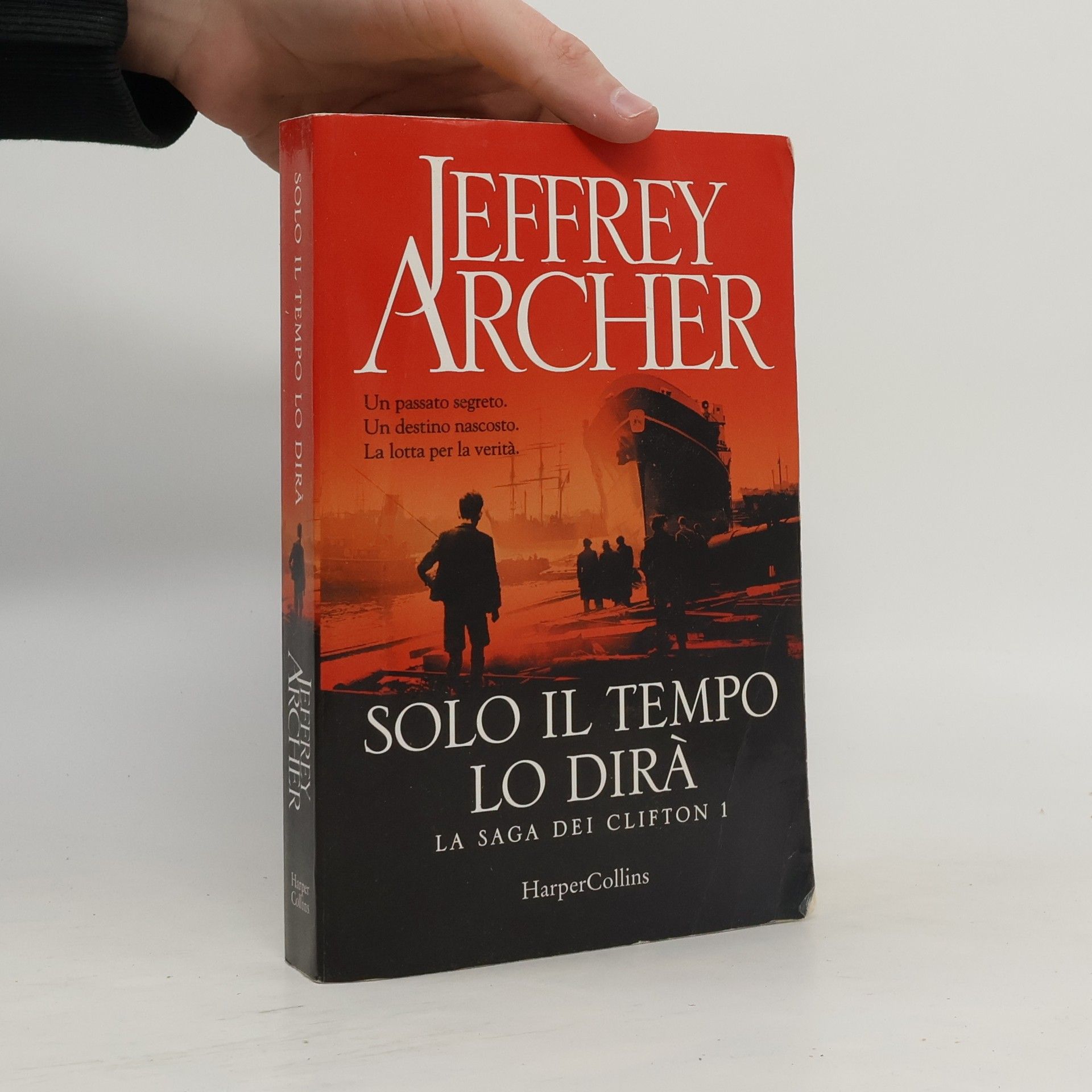 Jeffrey Archer Solo il tempo lo dirà. La saga dei Clifton
