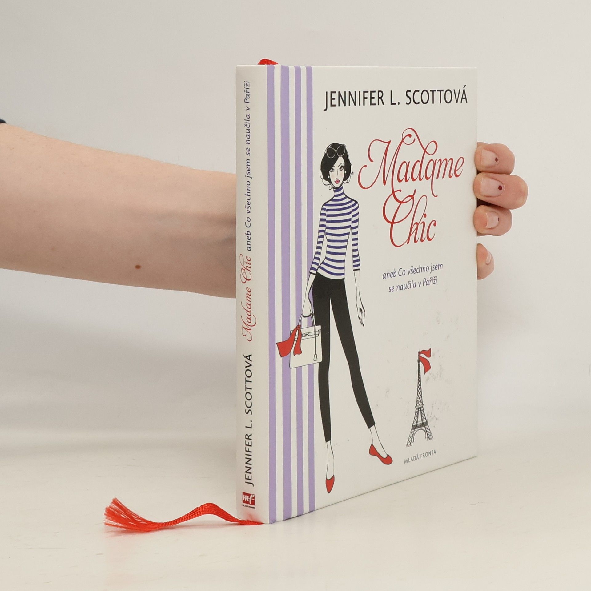 Jennifer L. Scott Madame Chic aneb Co všechno jsem se naučila v Paříži