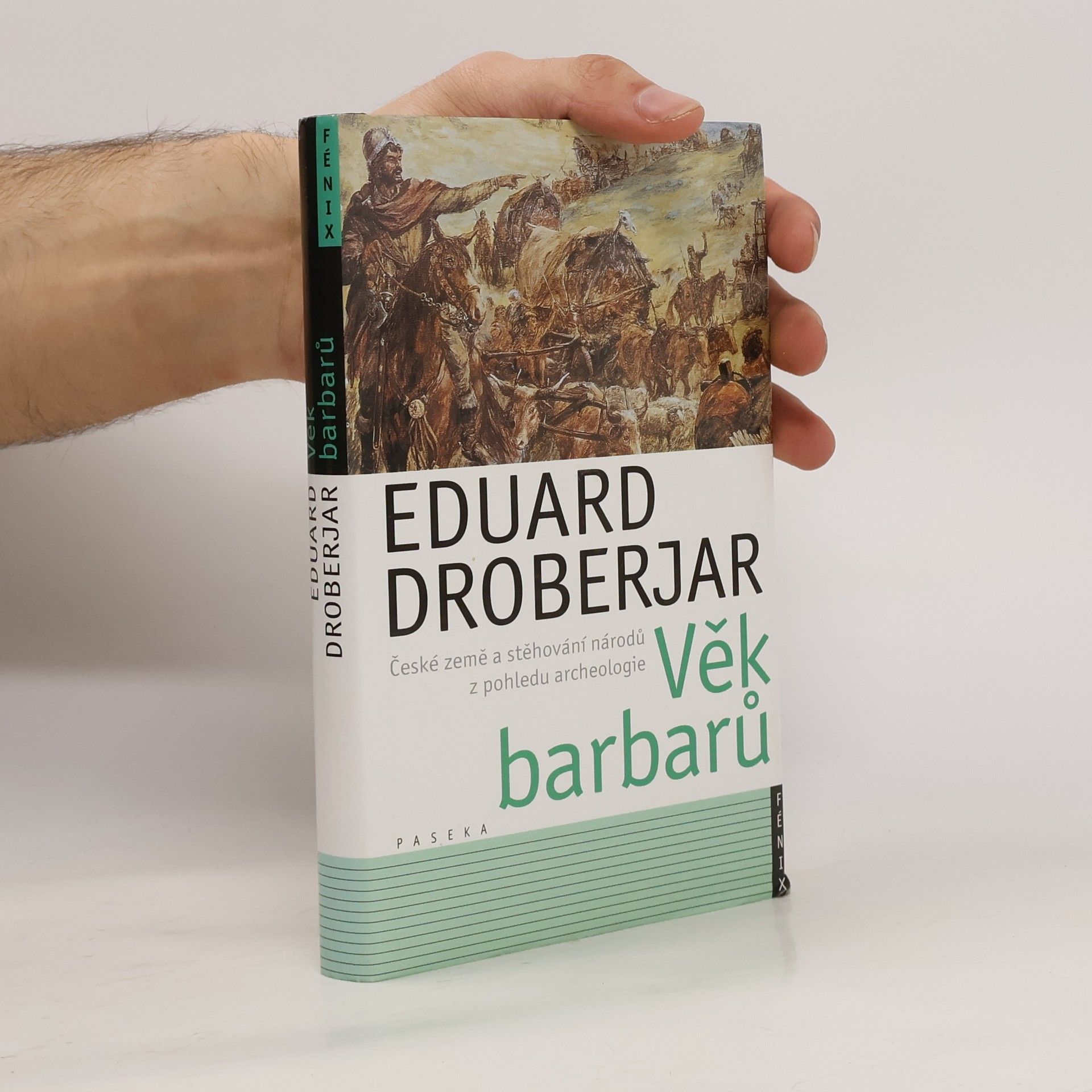 Věk barbarů. České země a stěhování národů z pohledu archeologie