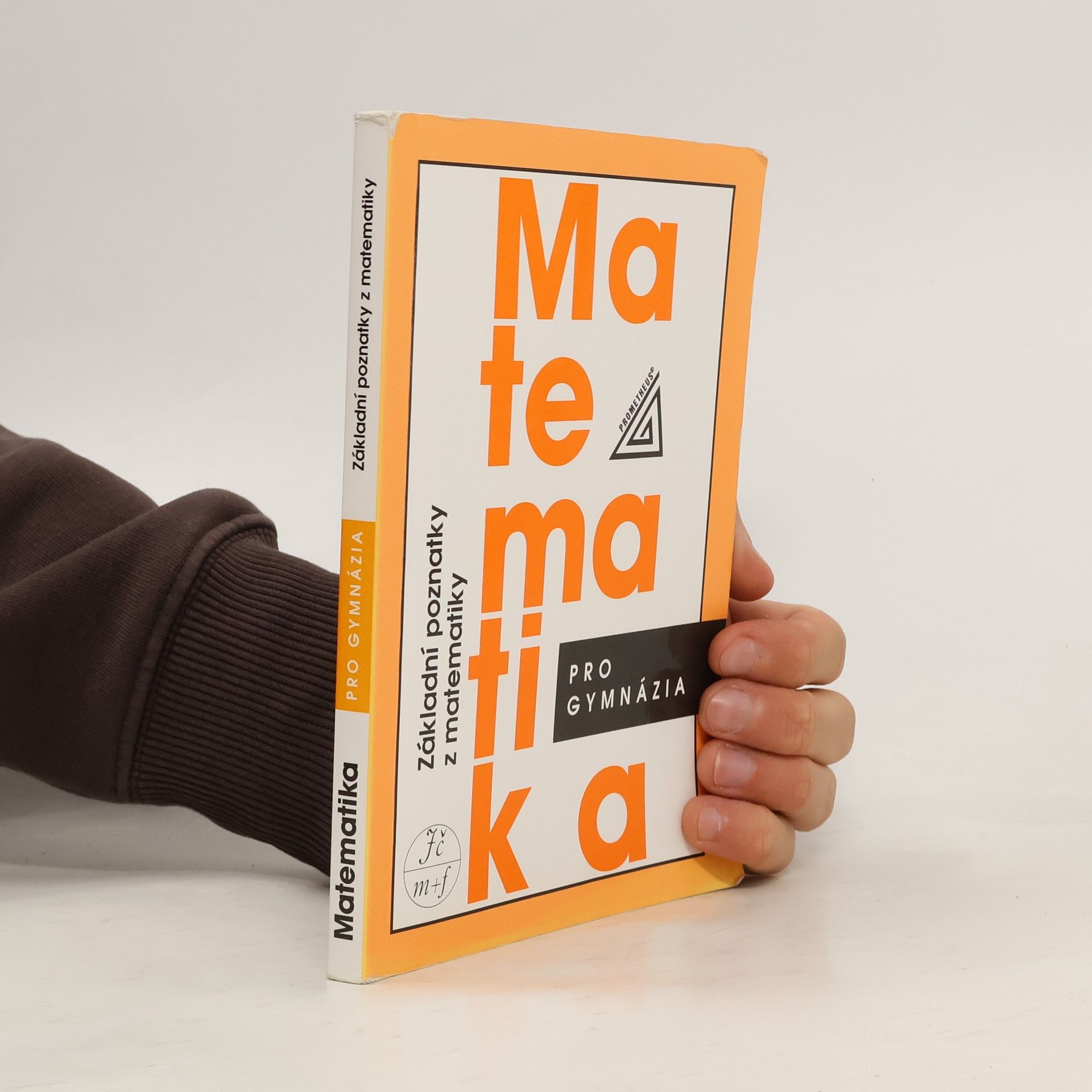 Emil Calda Matematika pro gymnázia. Základní poznatky z matematiky