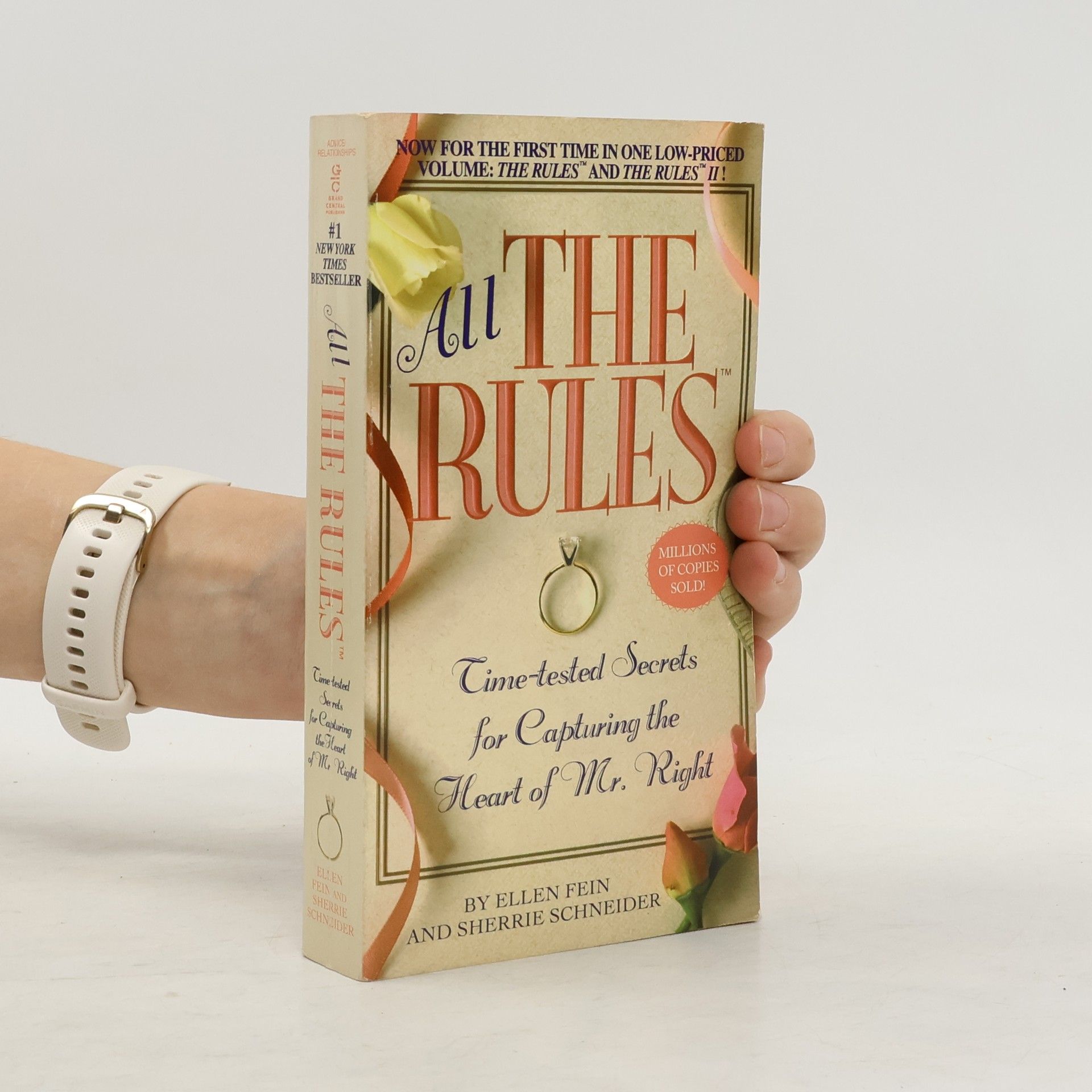 Ellen Fein All the rules. Time-tested Secrets for Capturing the Heart of Mr. Right.