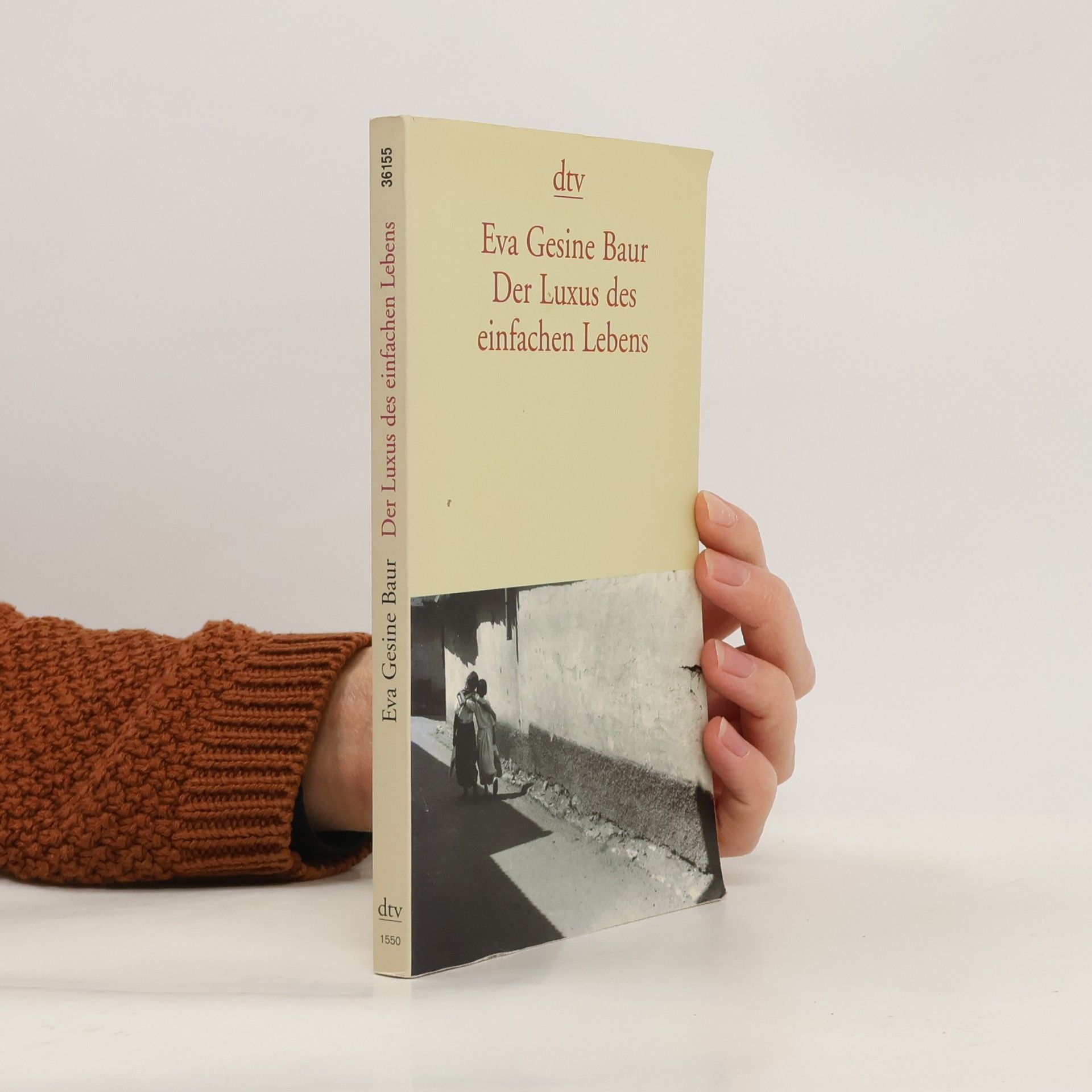 Eva Gesine Baur Der Luxus des einfachen Lebens.