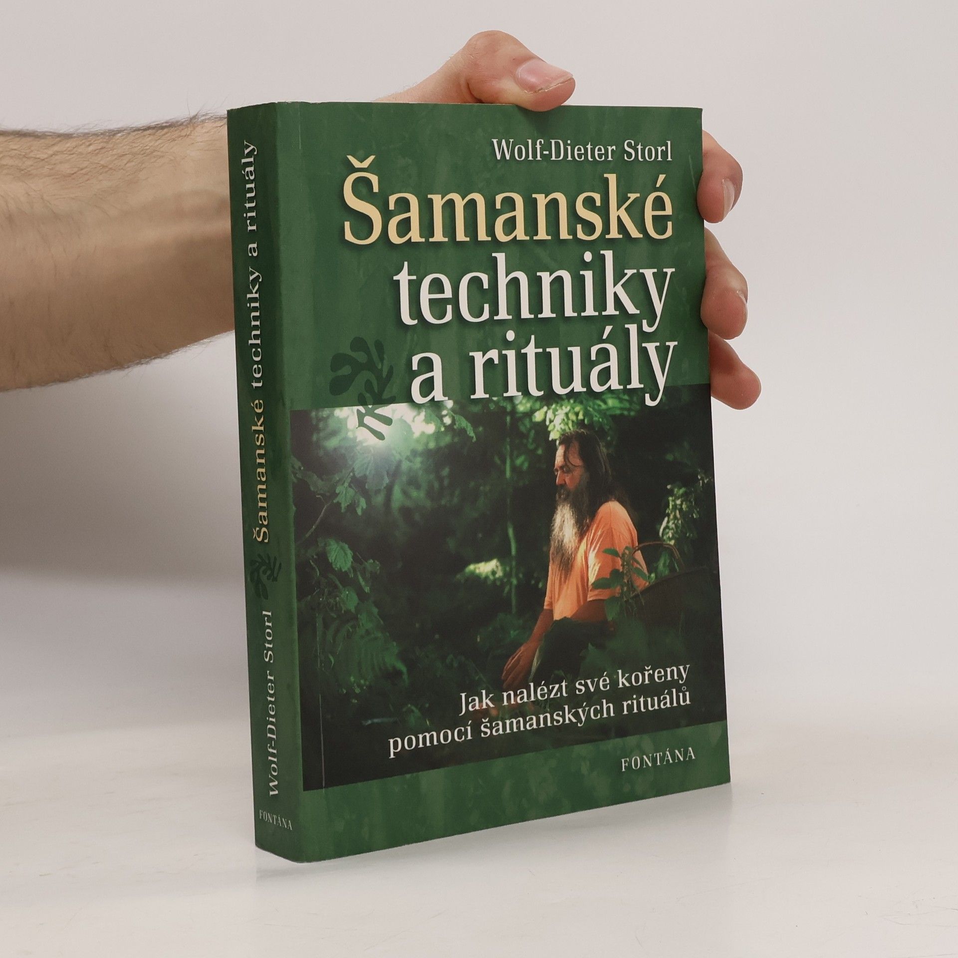 Wolf Dieter Storl Šamanské techniky a rituály