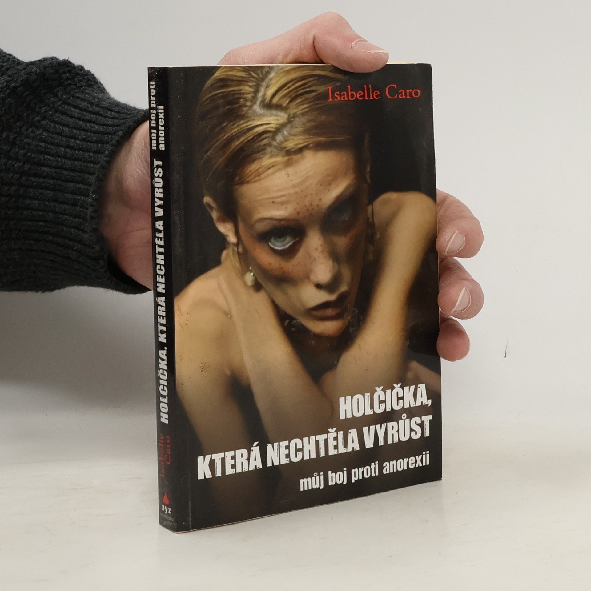 Holčička, která nechtěla vyrůst: Můj boj proti anorexii