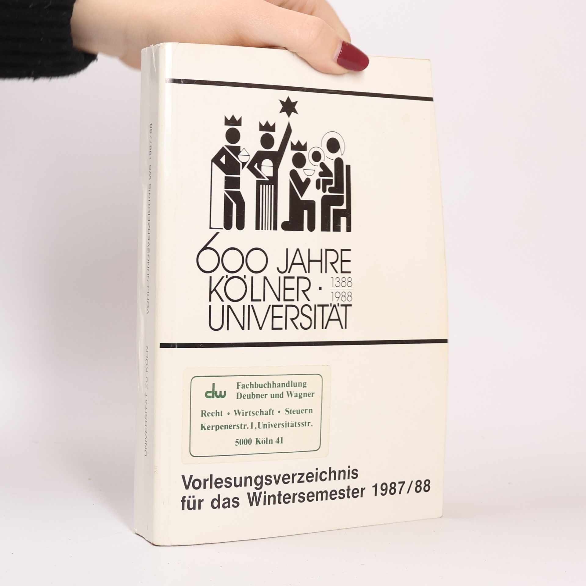 AA.VV. 600 Jahre Kölner Universität