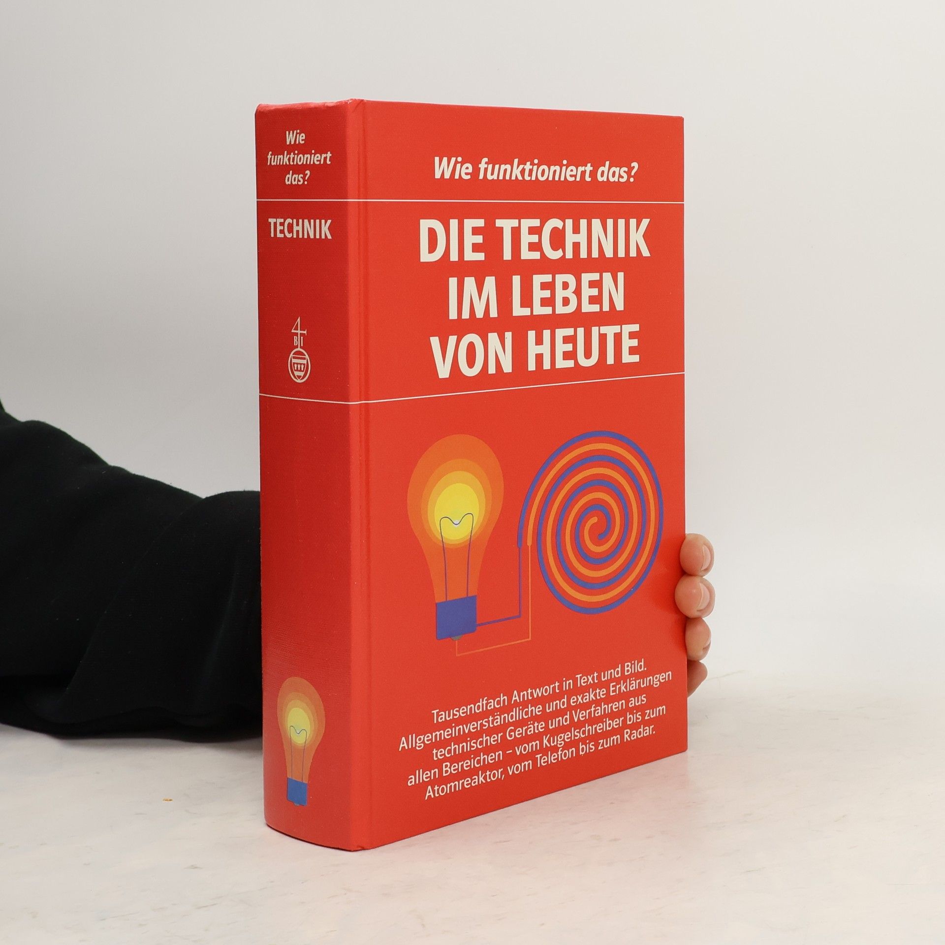 Klaus Thome Wie funktioniert das? Die Technik im Leben von heute