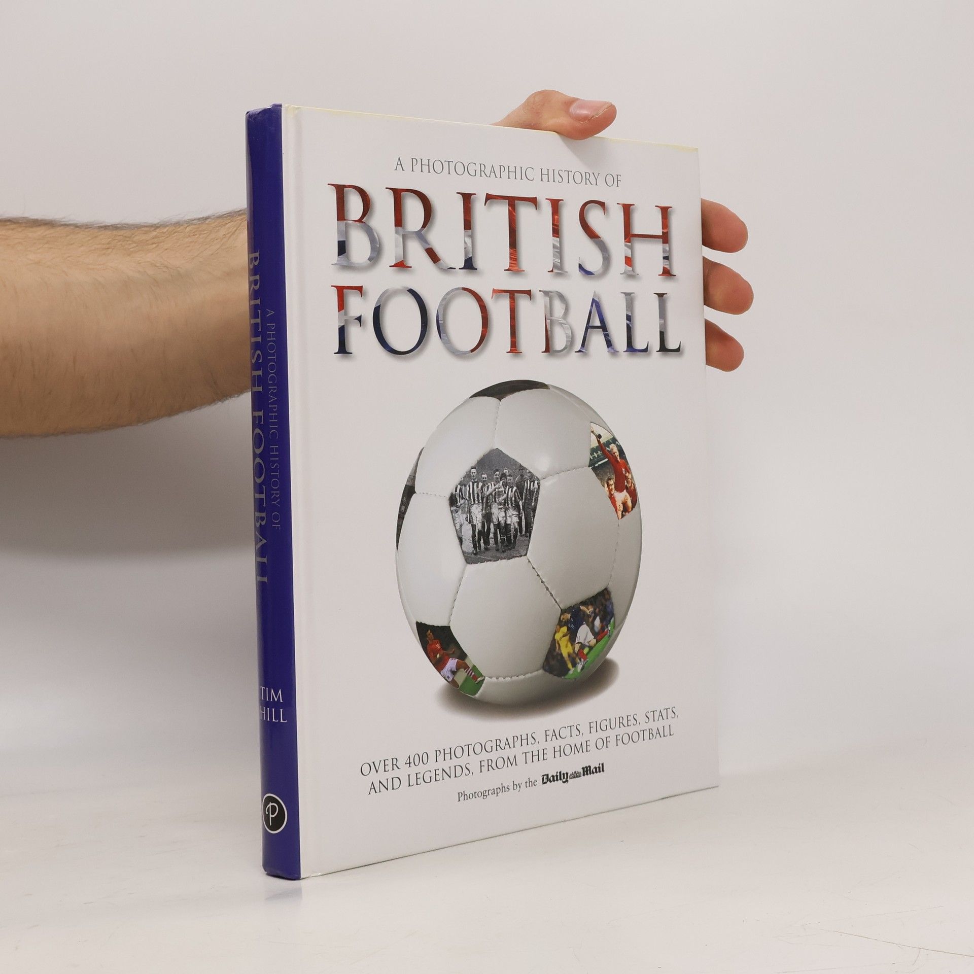 Tim Hill Photographic History of British Football